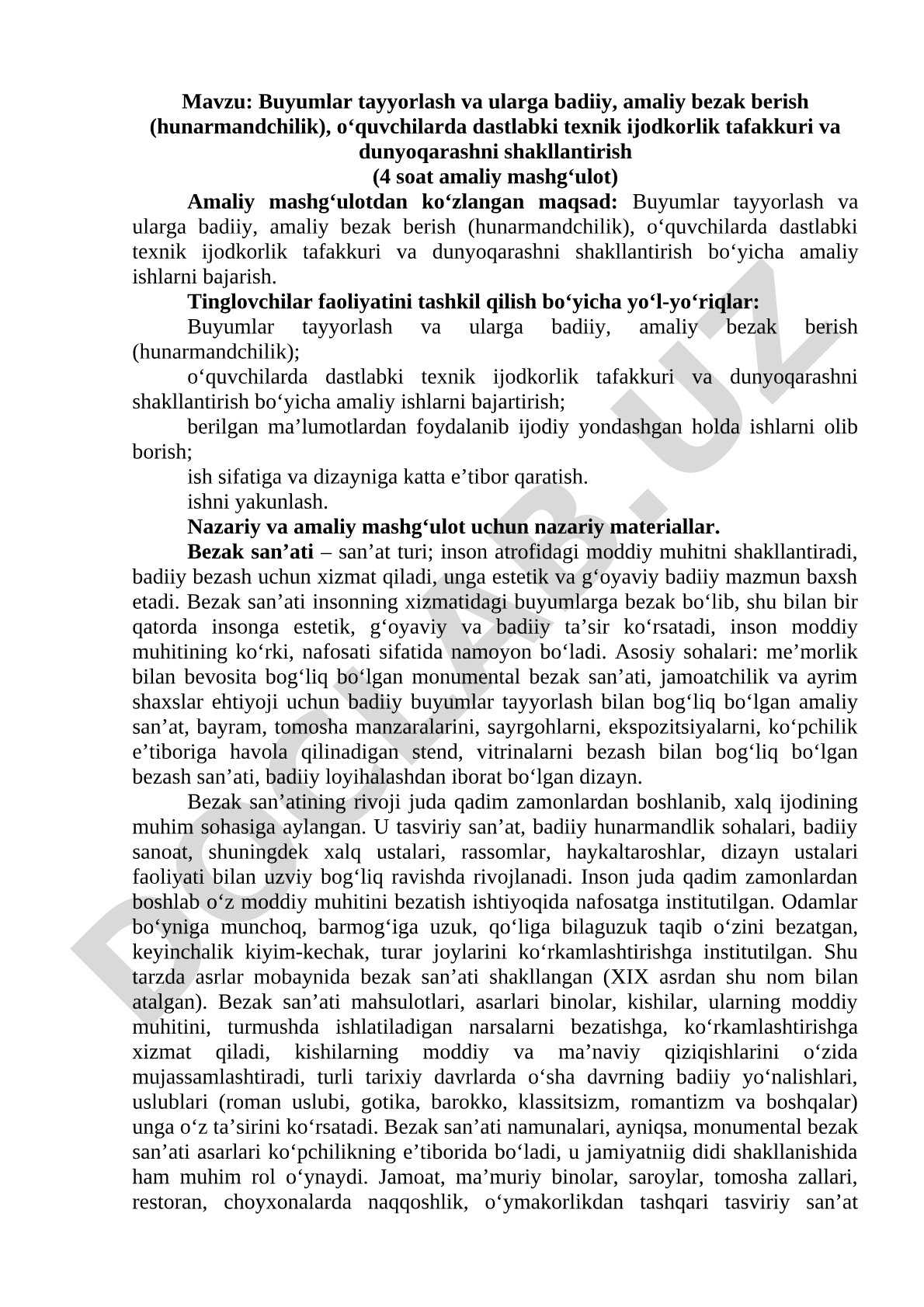 Buyumlar tayyorlash va ularga badiiy, amaliy bezak berish (hunarmandchilik), o‘quvchilarda texnik ijodkorlik va dunyoqarashni shakllantirish