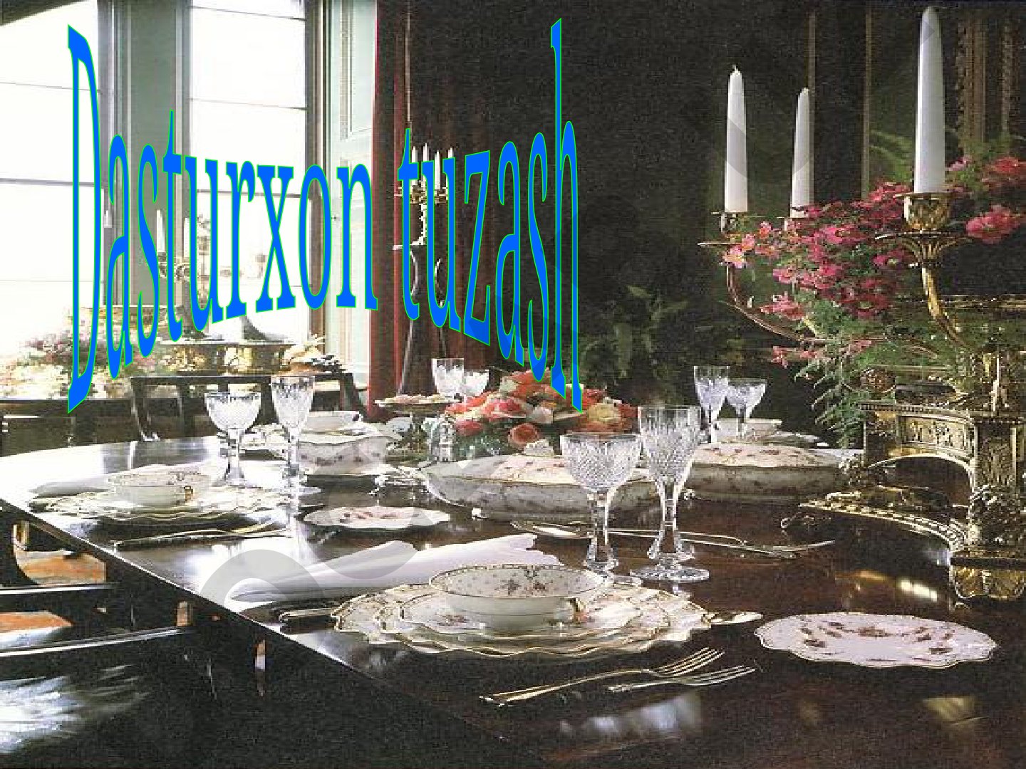 Dasturxonni bezatish va mehmon kutish