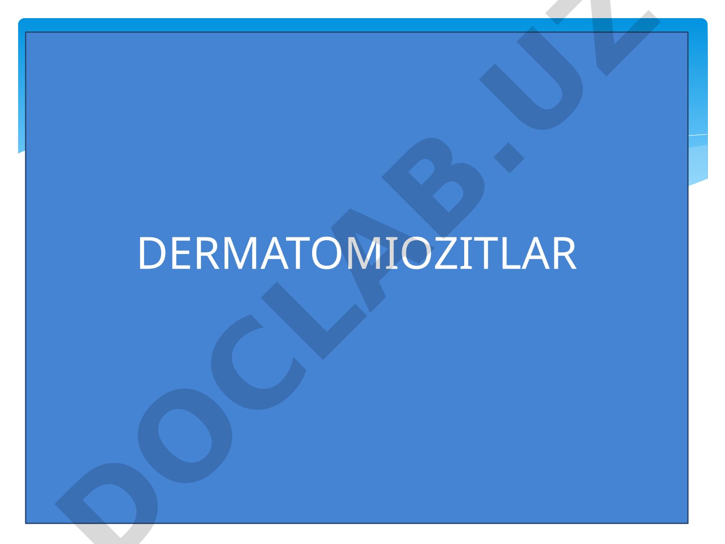 Dermatomiozit kasalligi haqida ma'lumot