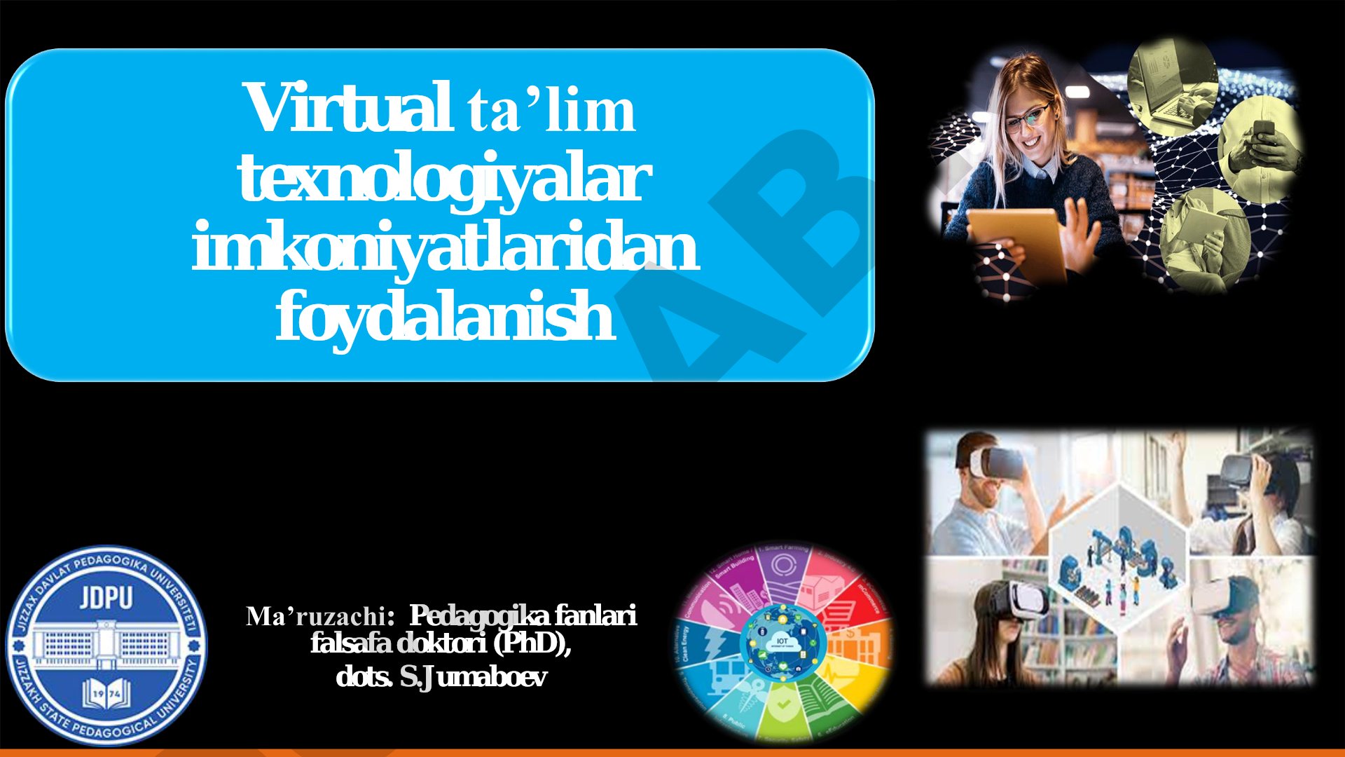 Virtual ta’lim texnologiyalar imkoniyatlaridan foydalanish