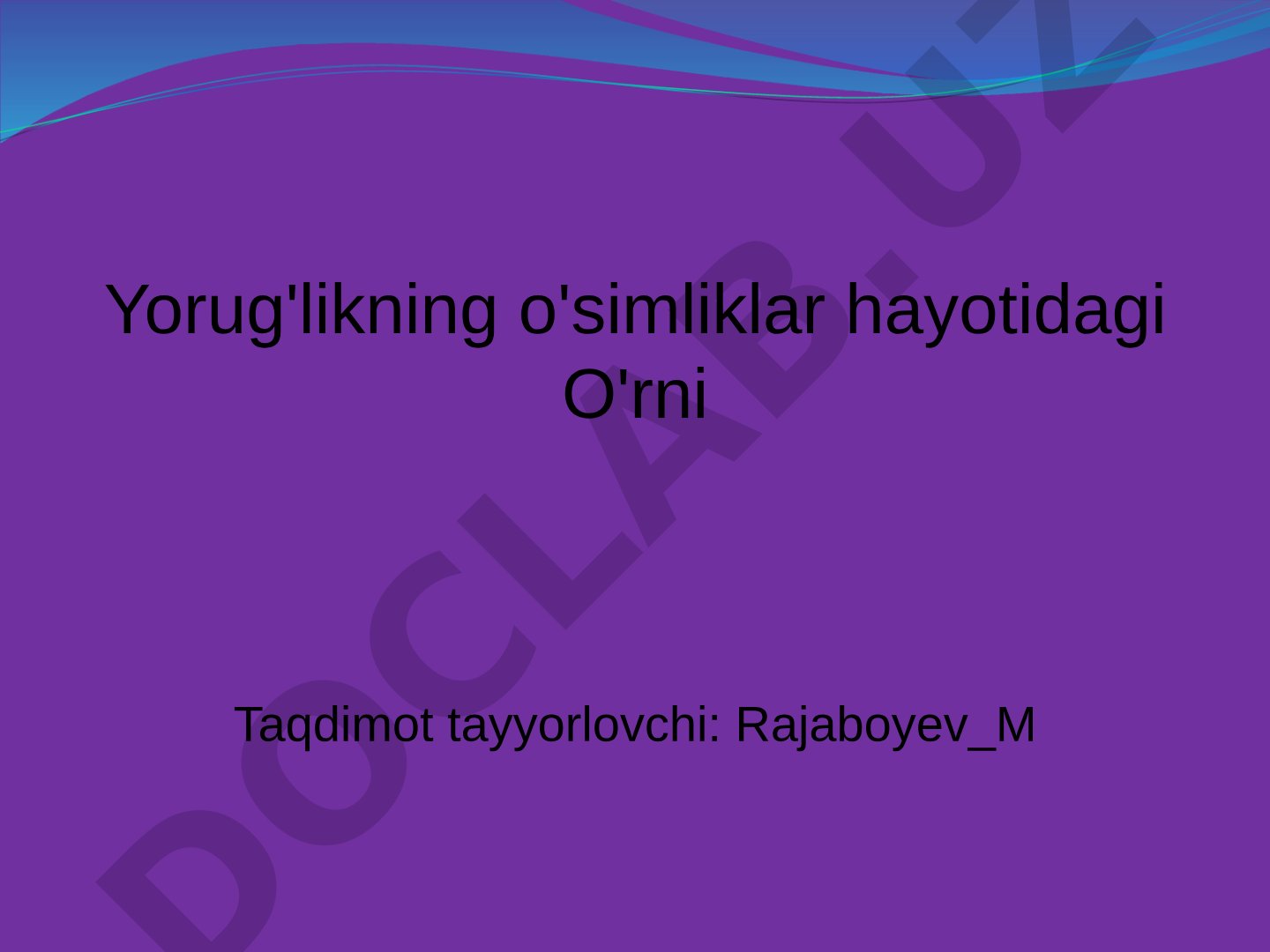 Yorug'likning o'simliklar hayotidagi ahamiyati