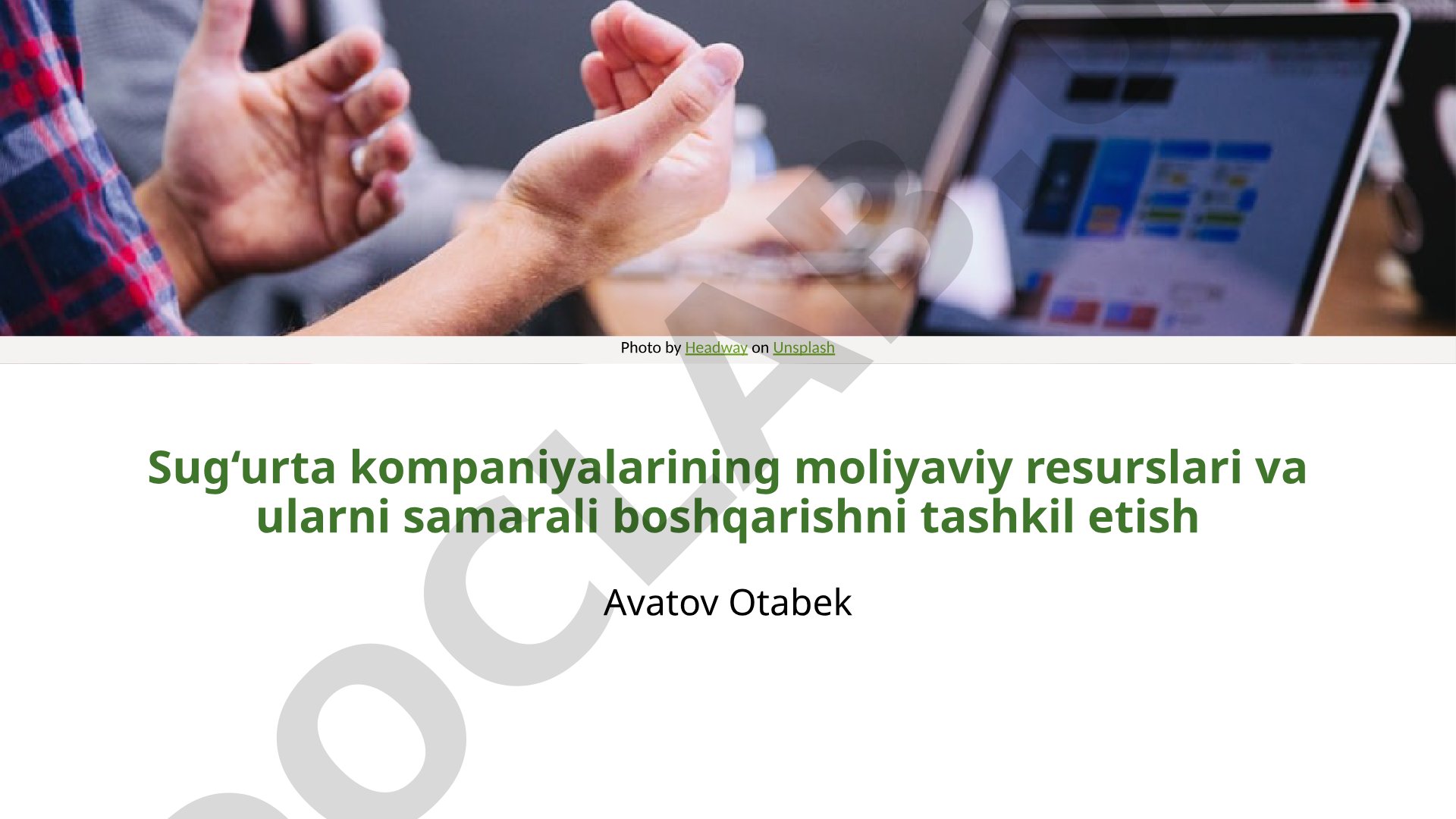 Sug‘urta kompaniyalarining moliyaviy resurslari va ularni samarali boshqarishni tashkil etish