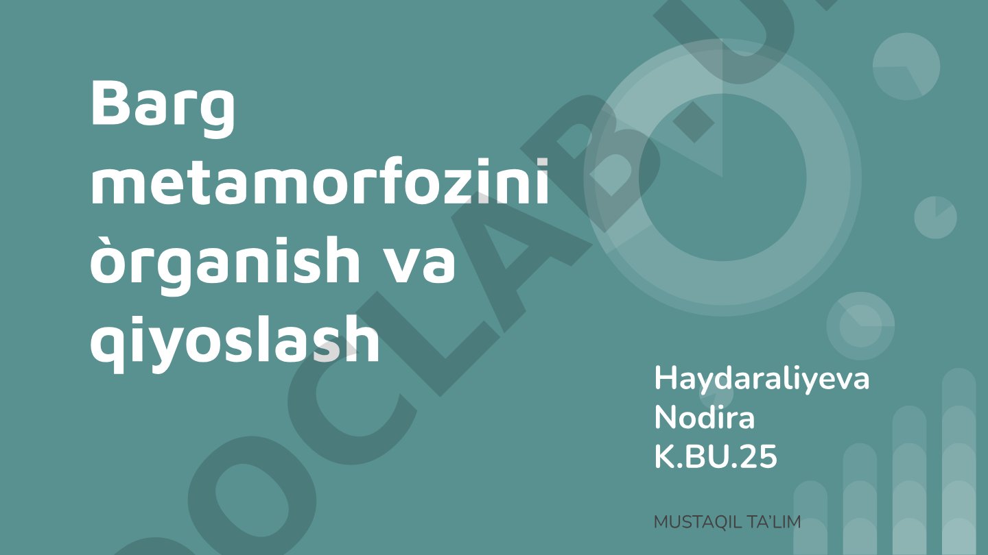 Barg metamorfozini o'rganish va qiyoslash