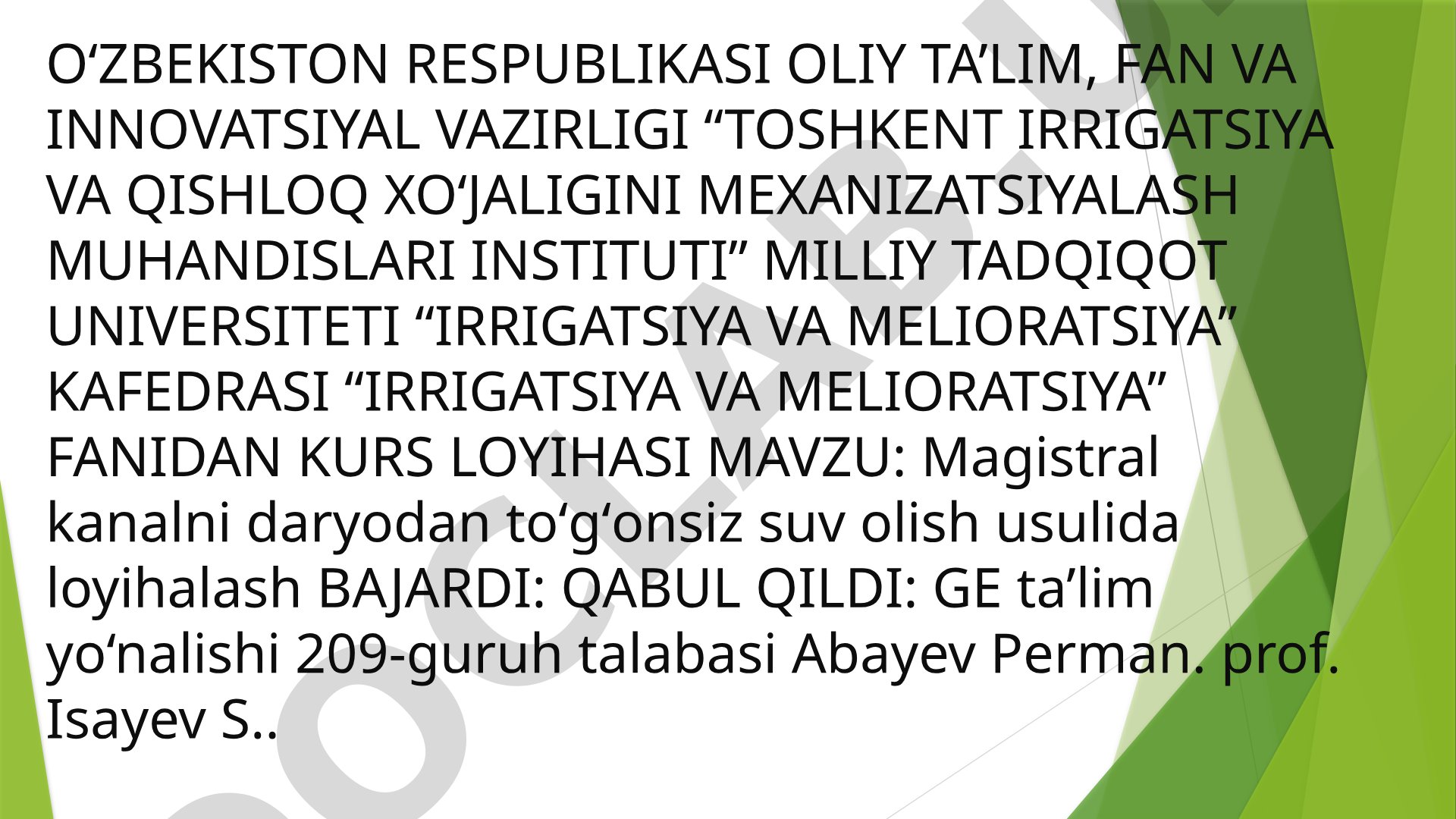 Magistral kanalni daryodan toʻgʻonsiz suv olish usulida loyihalash