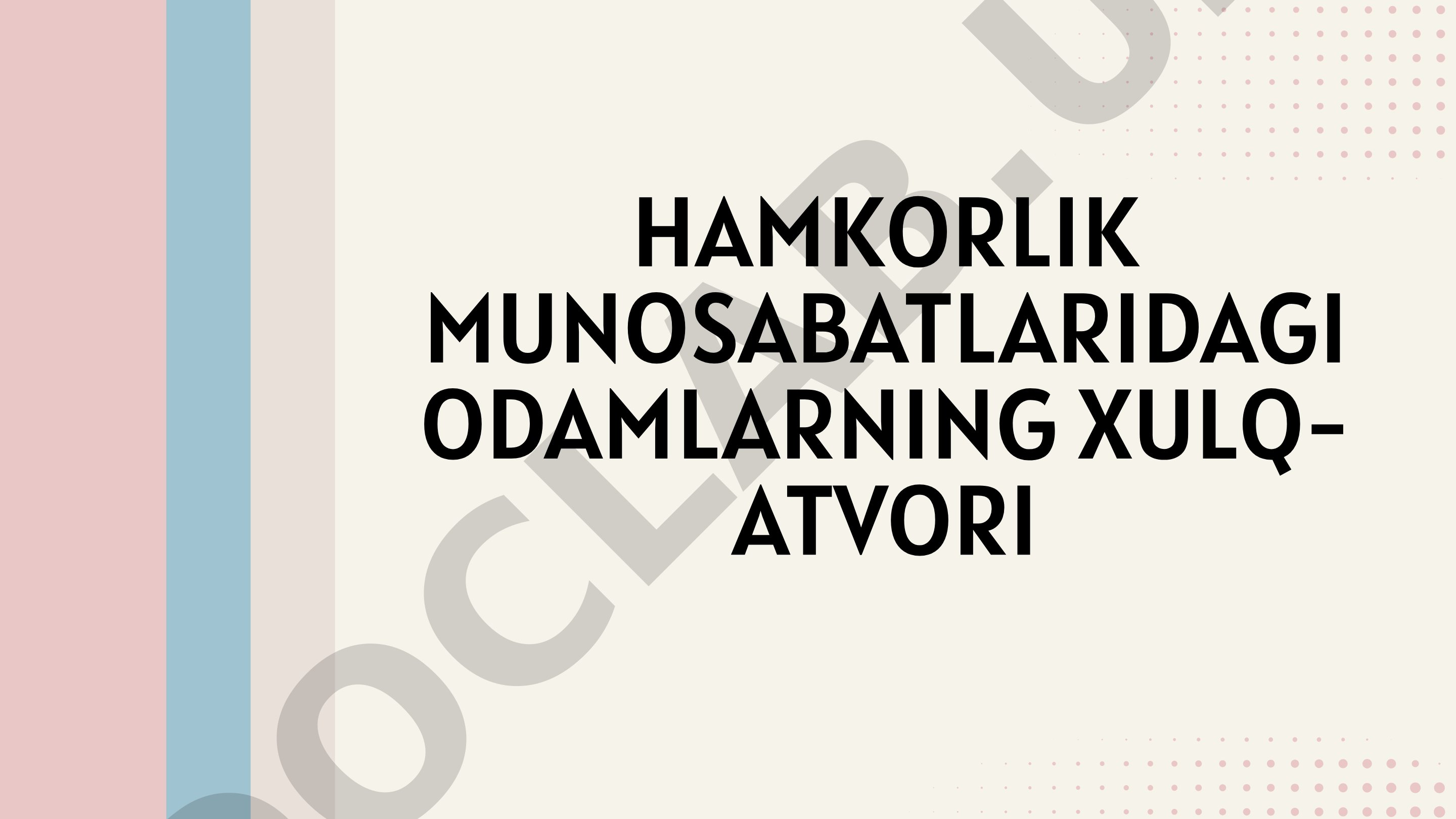 Hamkorlik munosabatlaridagi odamlarning xulq-atvori