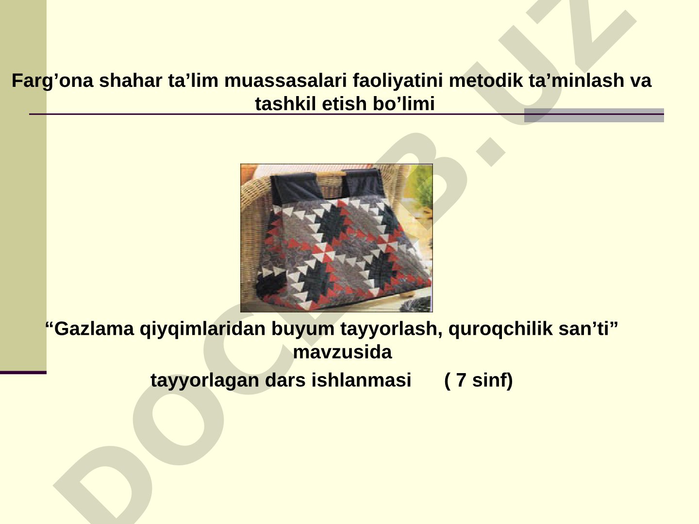 Gazlama qiyqimlaridan buyum tayyorlash, quroqchilik san’ti