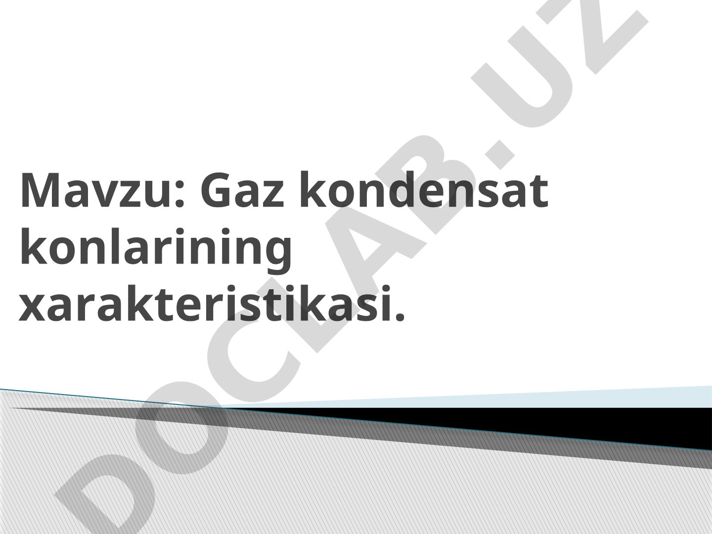 Gaz kondensat konlarining xarakteristikasi