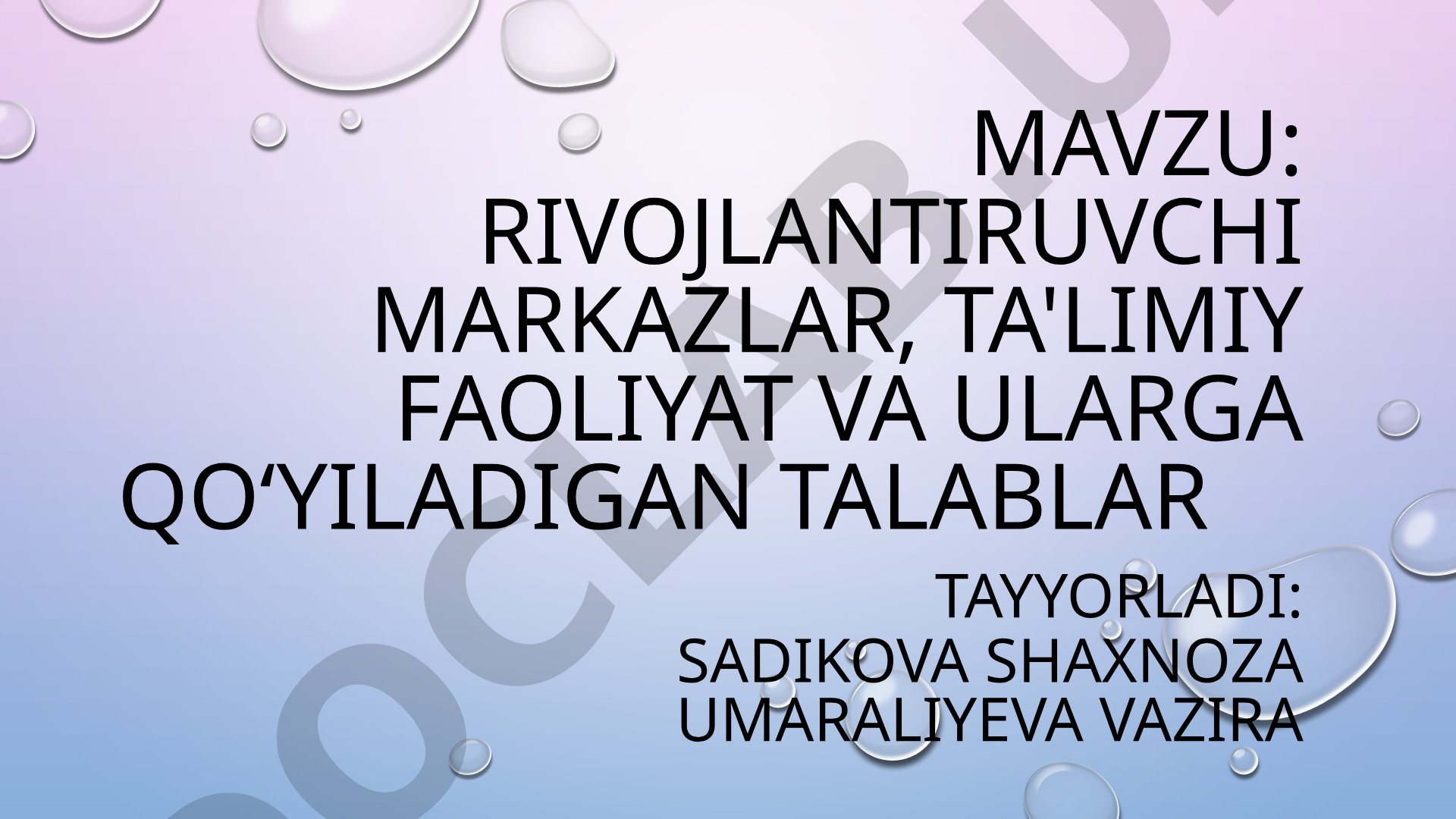 Rivojlantiruvchi markazlar, ta'limiy faoliyat va ularga qo‘yiladigan talablar