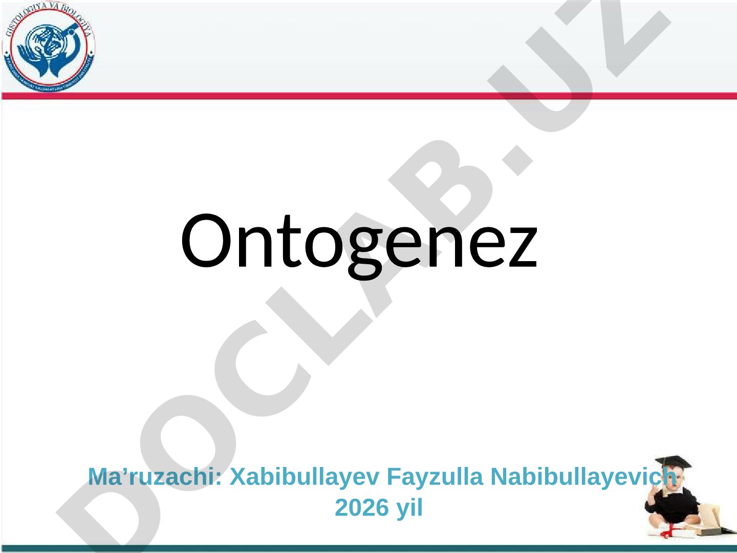 Embriologiya va ontogenez, spermatogenez jarayonlari