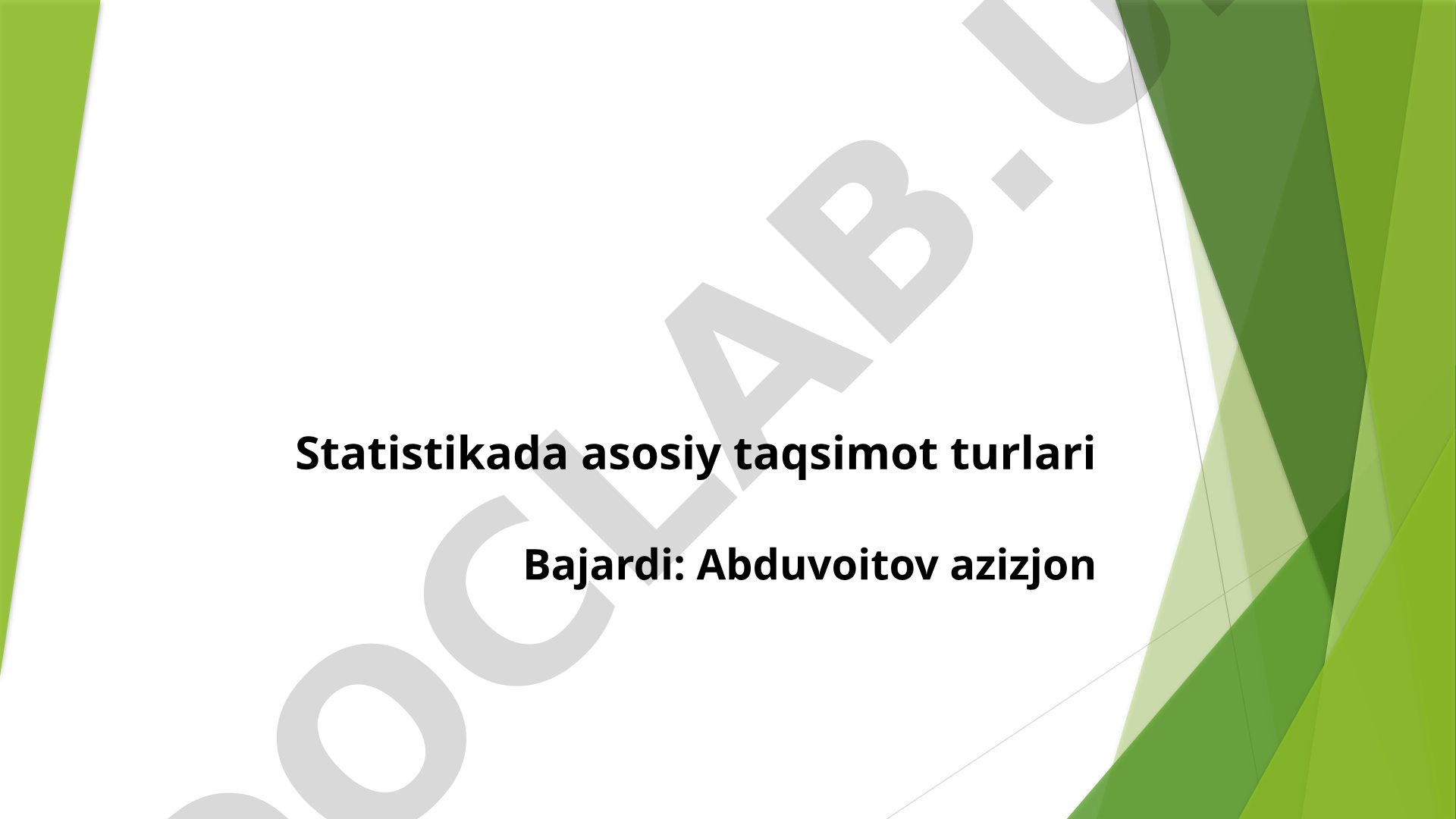 Statistikada asosiy taqsimot turlari