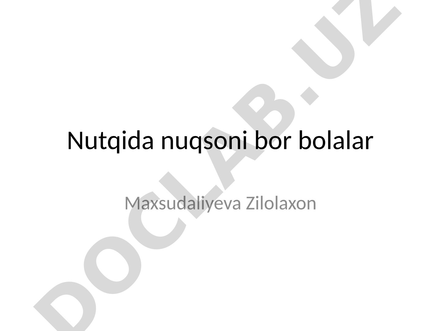 Nutqida nuqsoni bor bolalar
