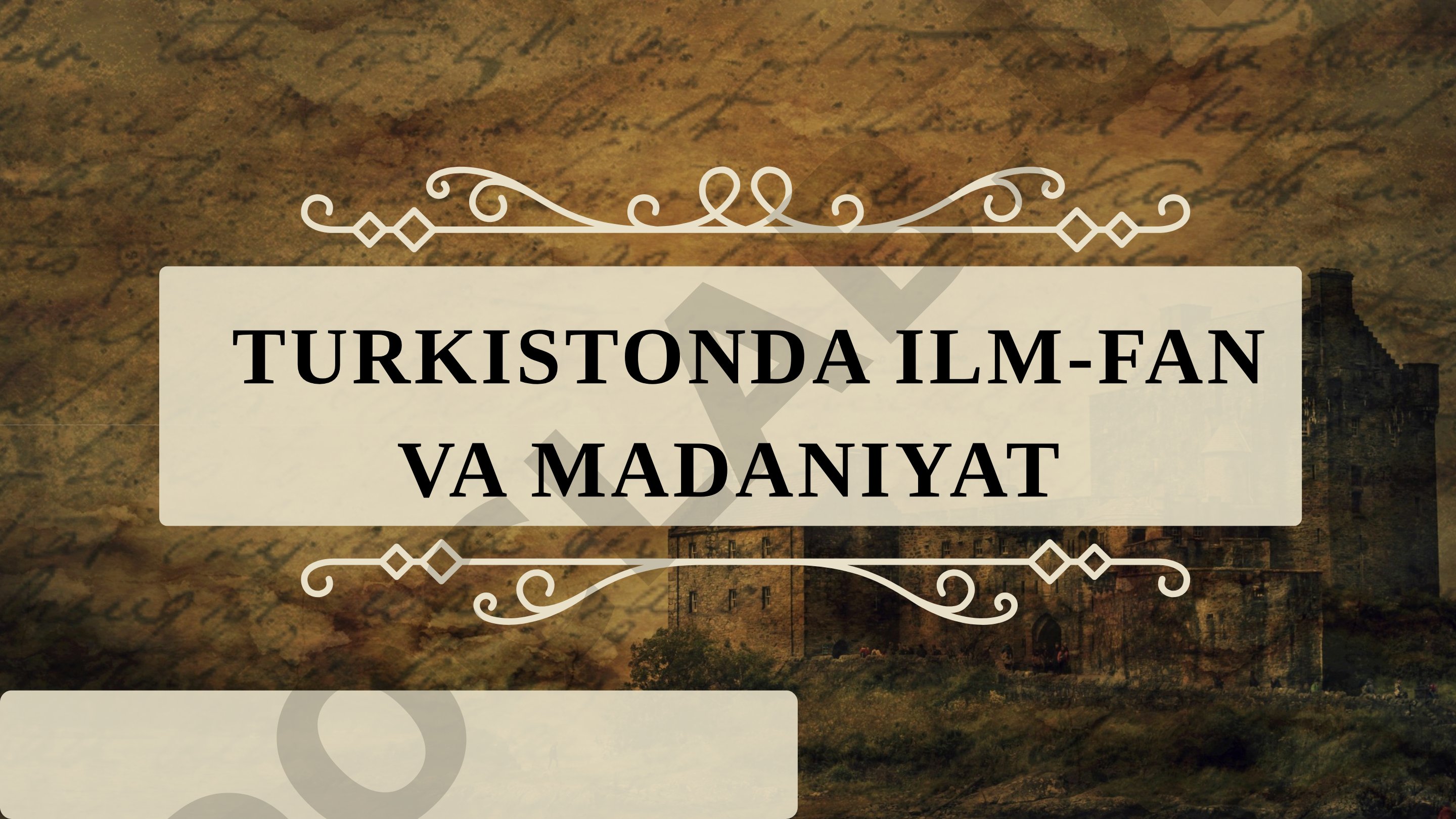 TURKISTONDA ILM-FAN VA MADANIYAT