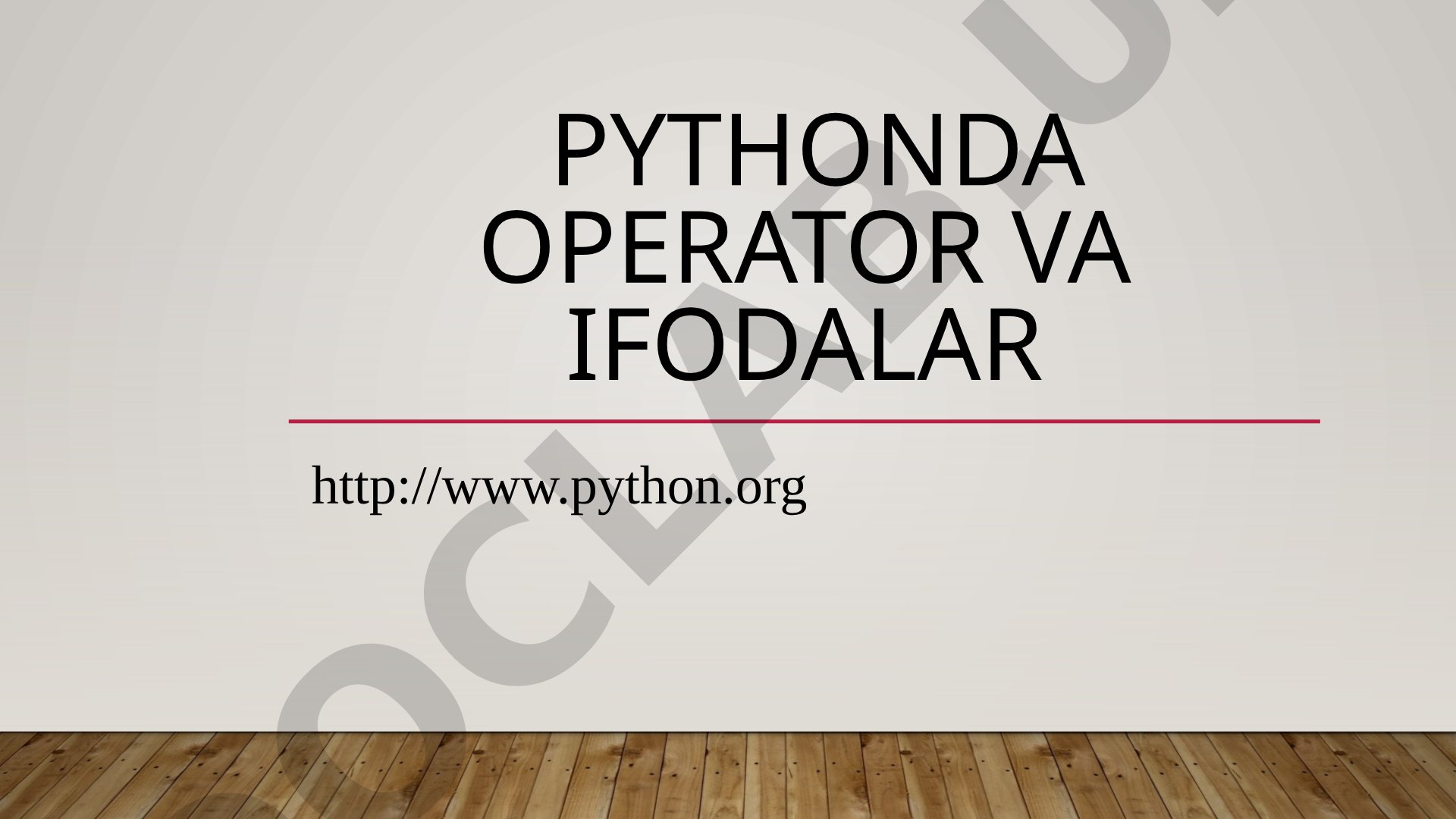PYTHONDA OPERATOR VA IFODALAR