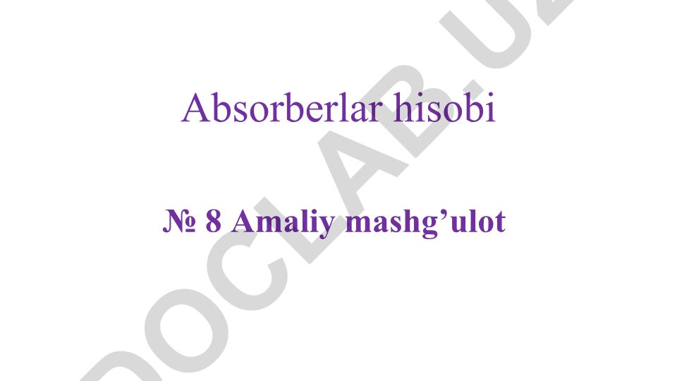 Absorberlar hisobi va absorbsiya jarayonlari