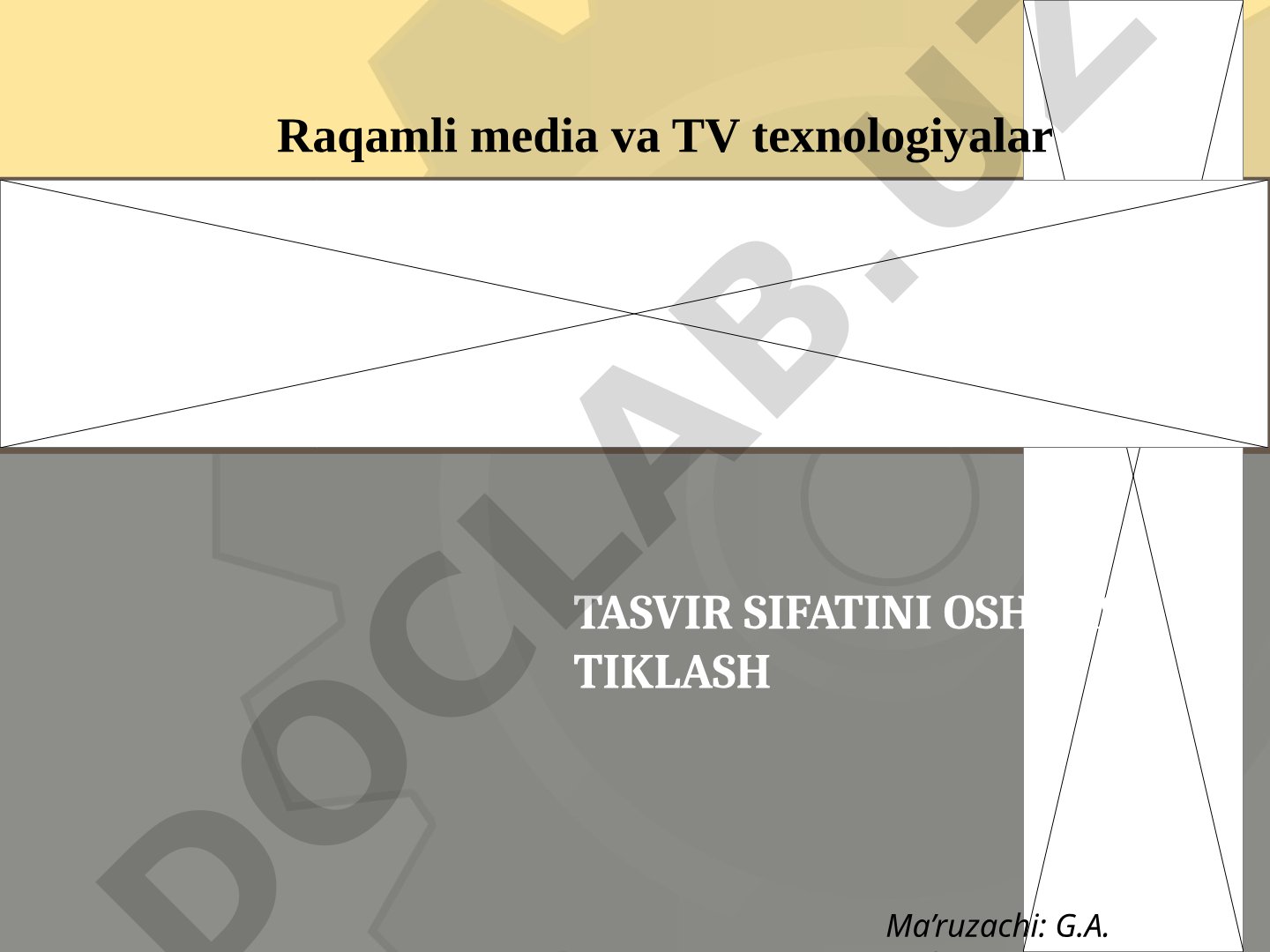 Tasvir sifatini oshirish va tiklash