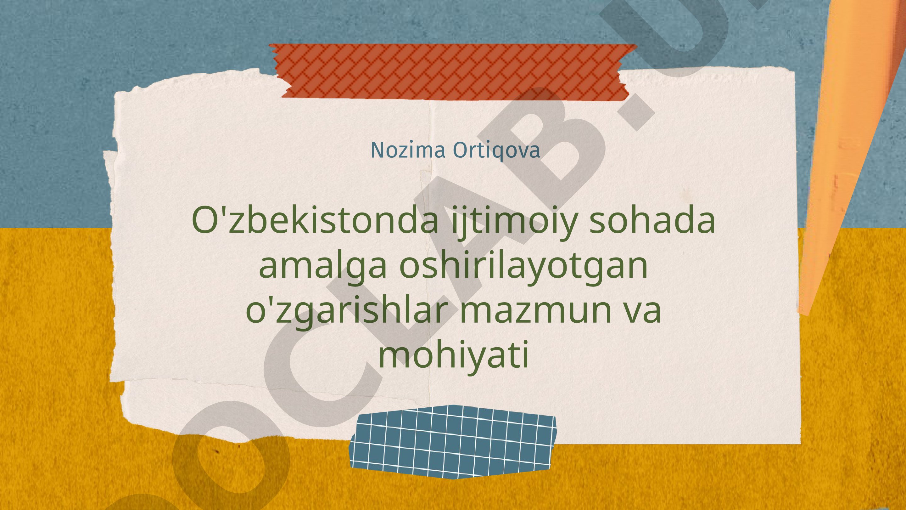 O'zbekistonda ijtimoiy sohada amalga oshirilayotgan o'zgarishlar mazmun va mohiyati