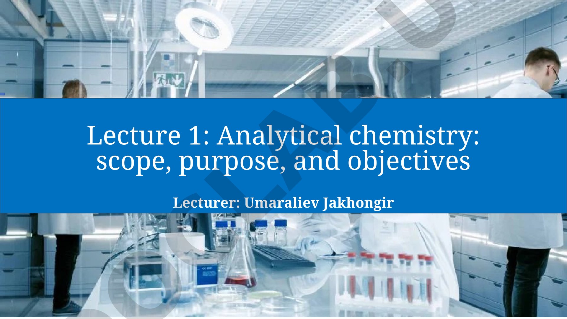 Analytical chemistry: scope, purpose, and objectives