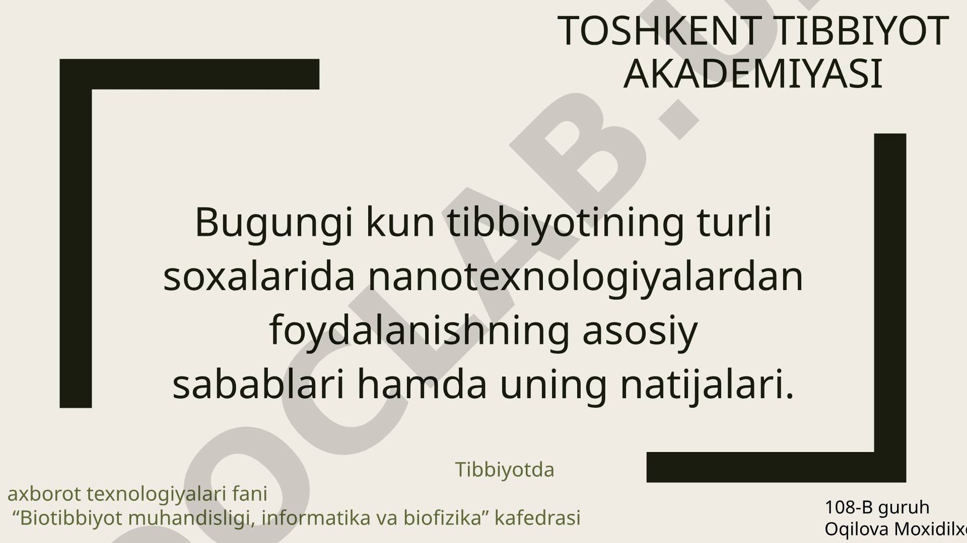 Nanotexnologiyalardan foydalanishning asosiy sabablari hamda uning natijalari