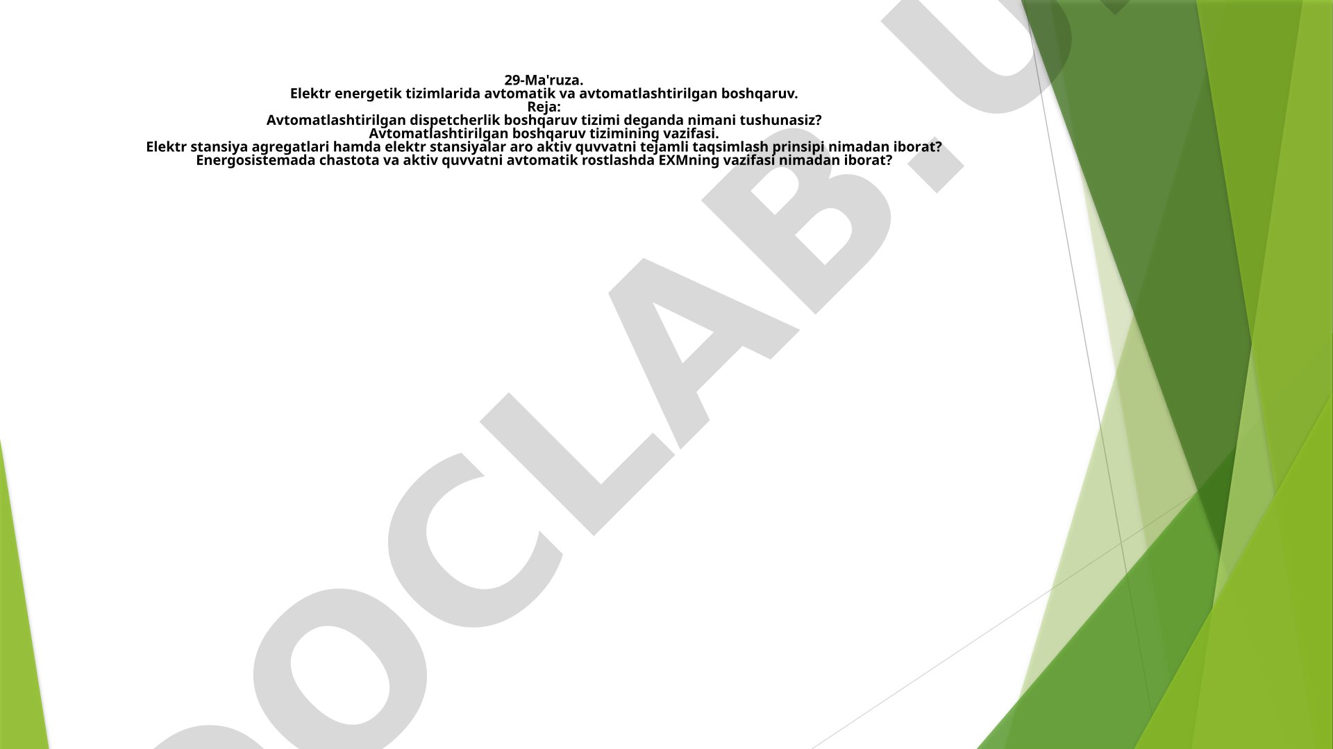 Elektr energetik tizimlarida avtomatik va avtomatlashtirilgan boshqaruv