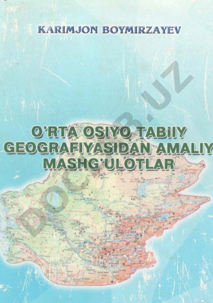 O'rta Osiyo tabiiy geografiyasidan amaliy mashg'ulotlar