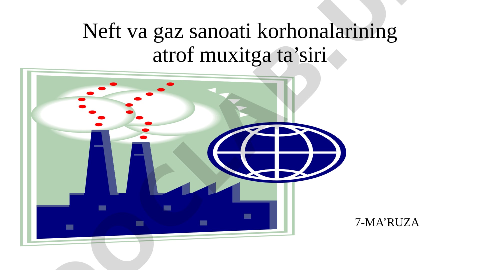 Neft va gaz sanoati korhonalarining atrof muxitga ta’siri