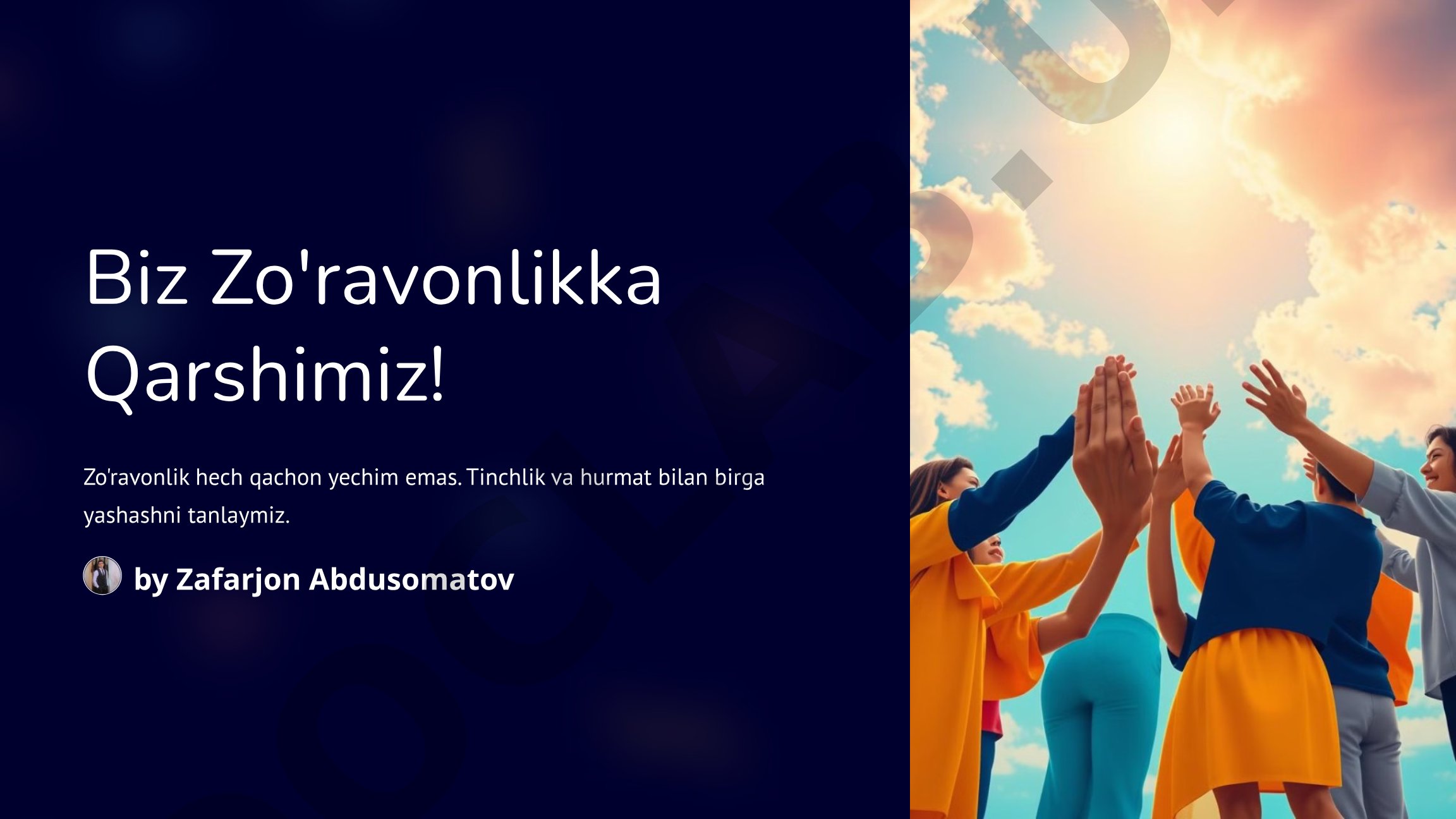 Biz Zo'ravonlikka Qarshimiz!