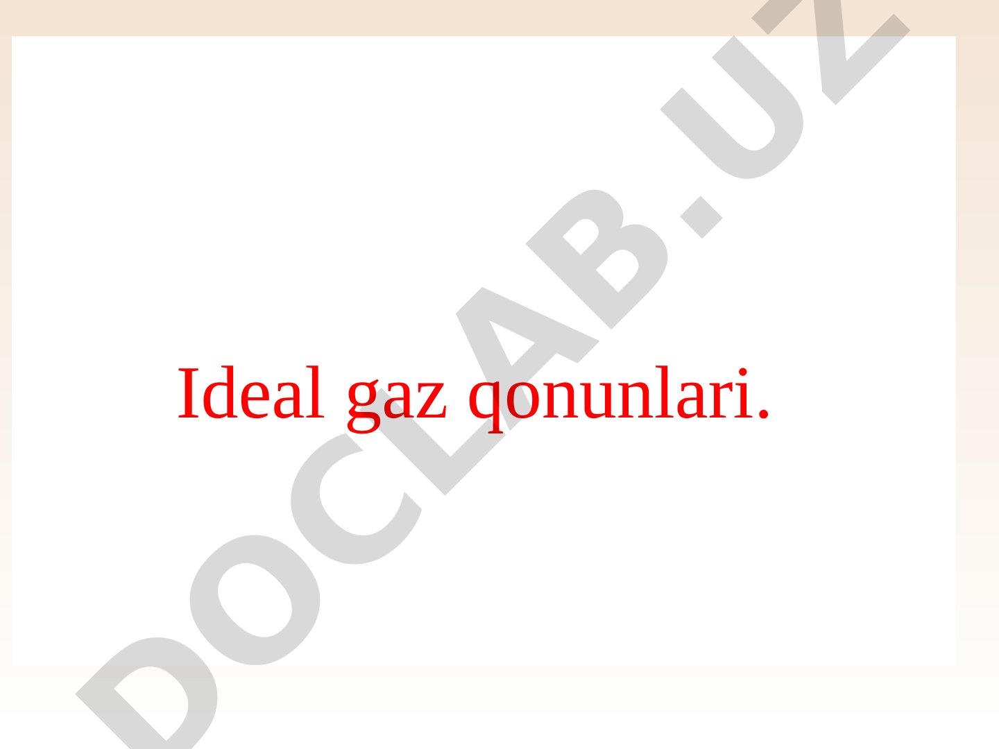 Ideal gaz qonunlari. Gazlarda izojarayonlar