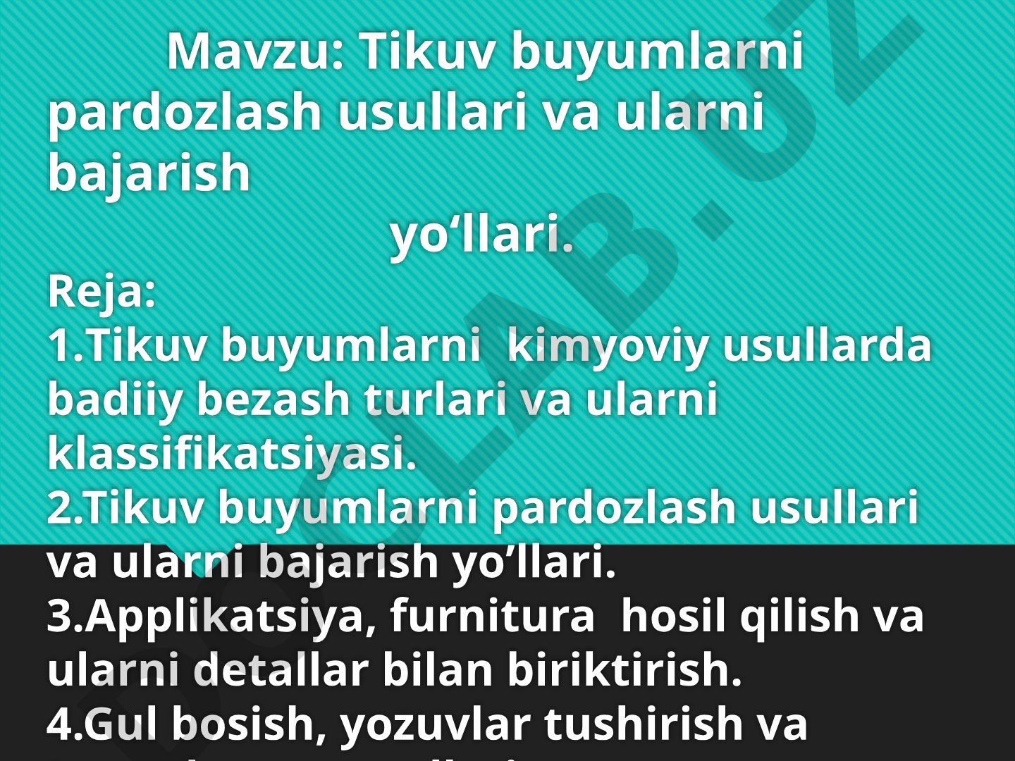 Tikuv buyumlarni pardozlash usullari va ularni bajarish yо‘llari