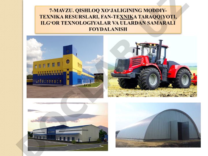 Qishloq xo‘jaligining moddiy-texnika resurslari, fan-texnika taraqqiyoti va ilg‘or texnologiyalar