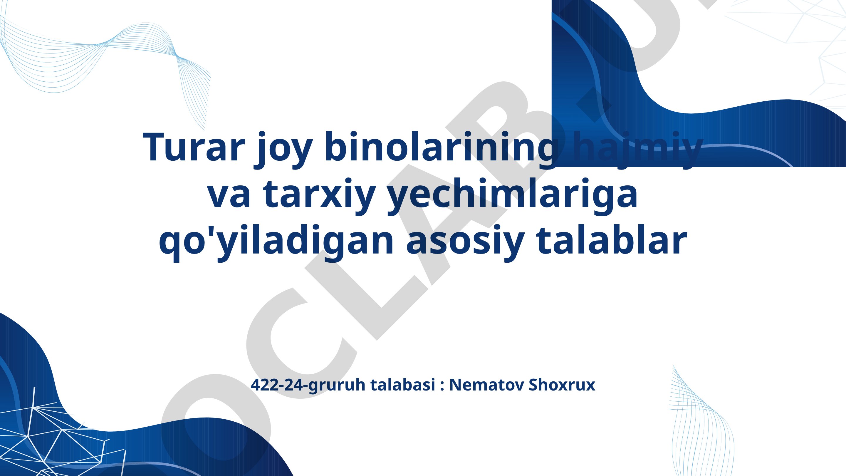 Turar joy binolarining hajmiy va tarxiy yechimlariga qo'yiladigan asosiy talablar