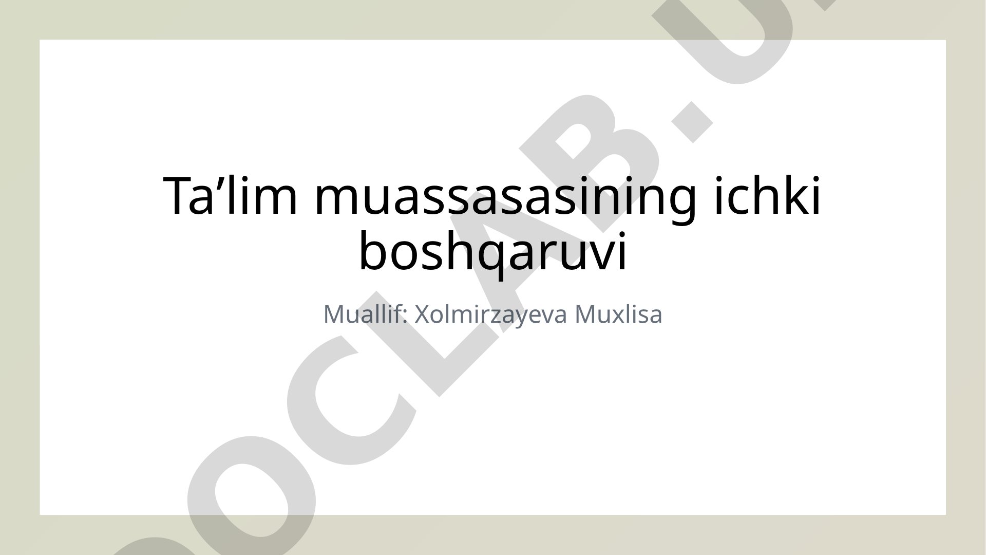 Taʼlim muassasasining ichki boshqaruvi