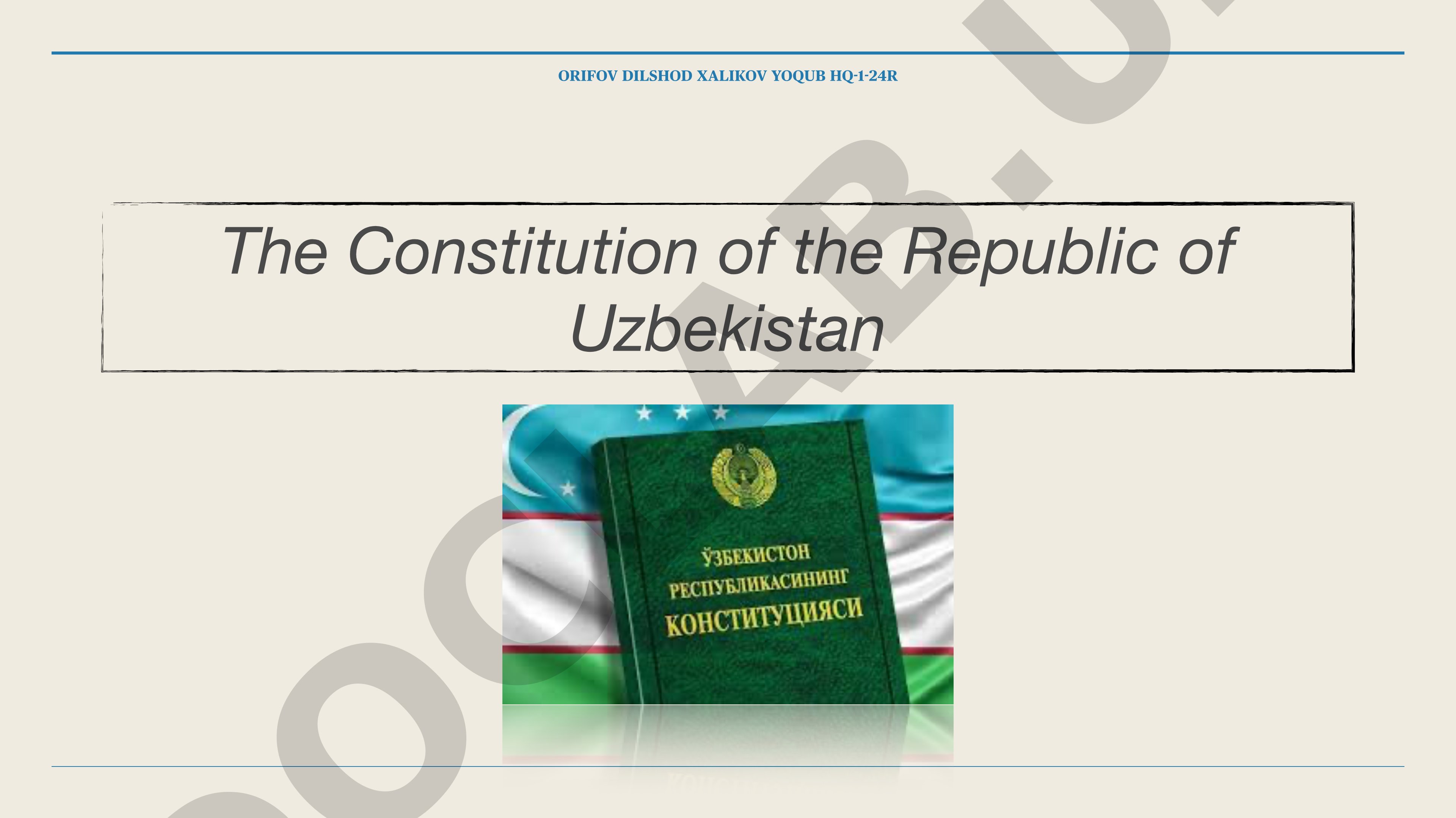 O'zbekiston Respublikasi Konstitutsiyasi tuzilishi, asosiy tamoyillari, huquqlari, institutlari va so'nggi islohotlar