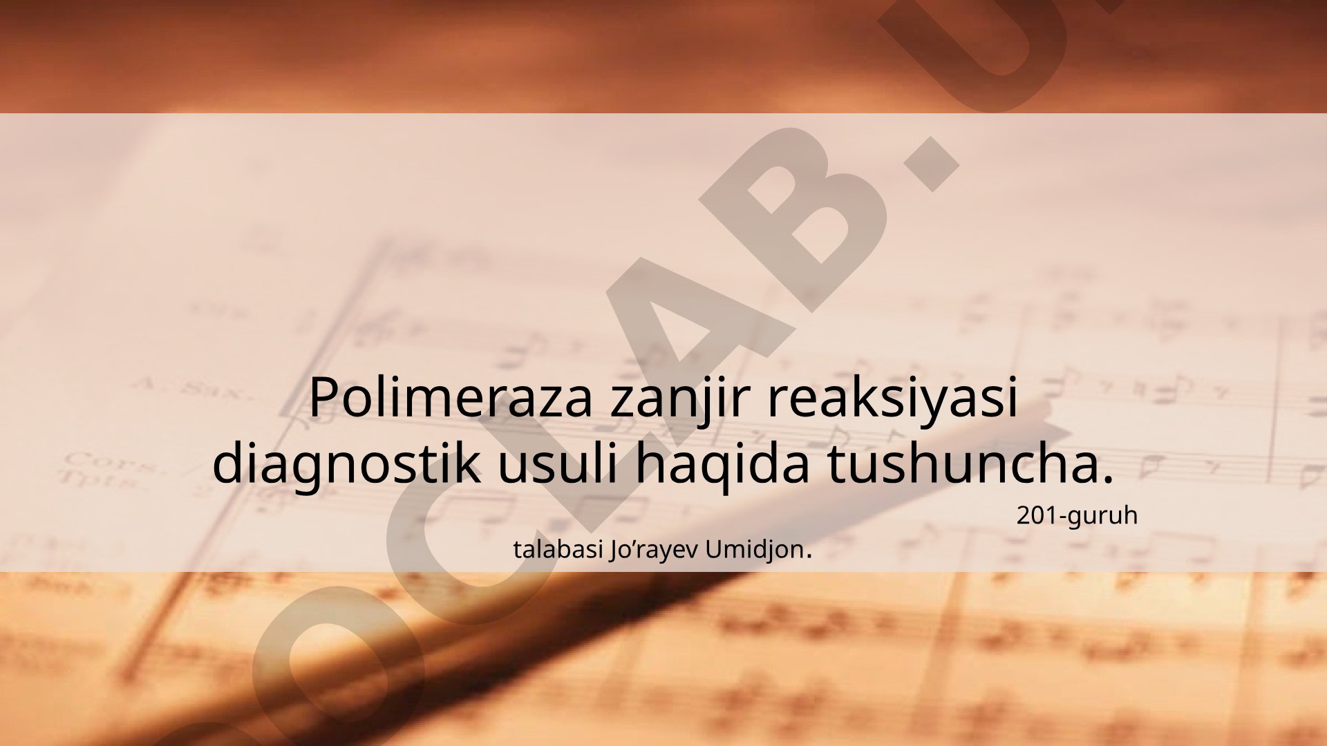 Polimeraza zanjir reaksiyasi diagnostik usuli haqida tushuncha
