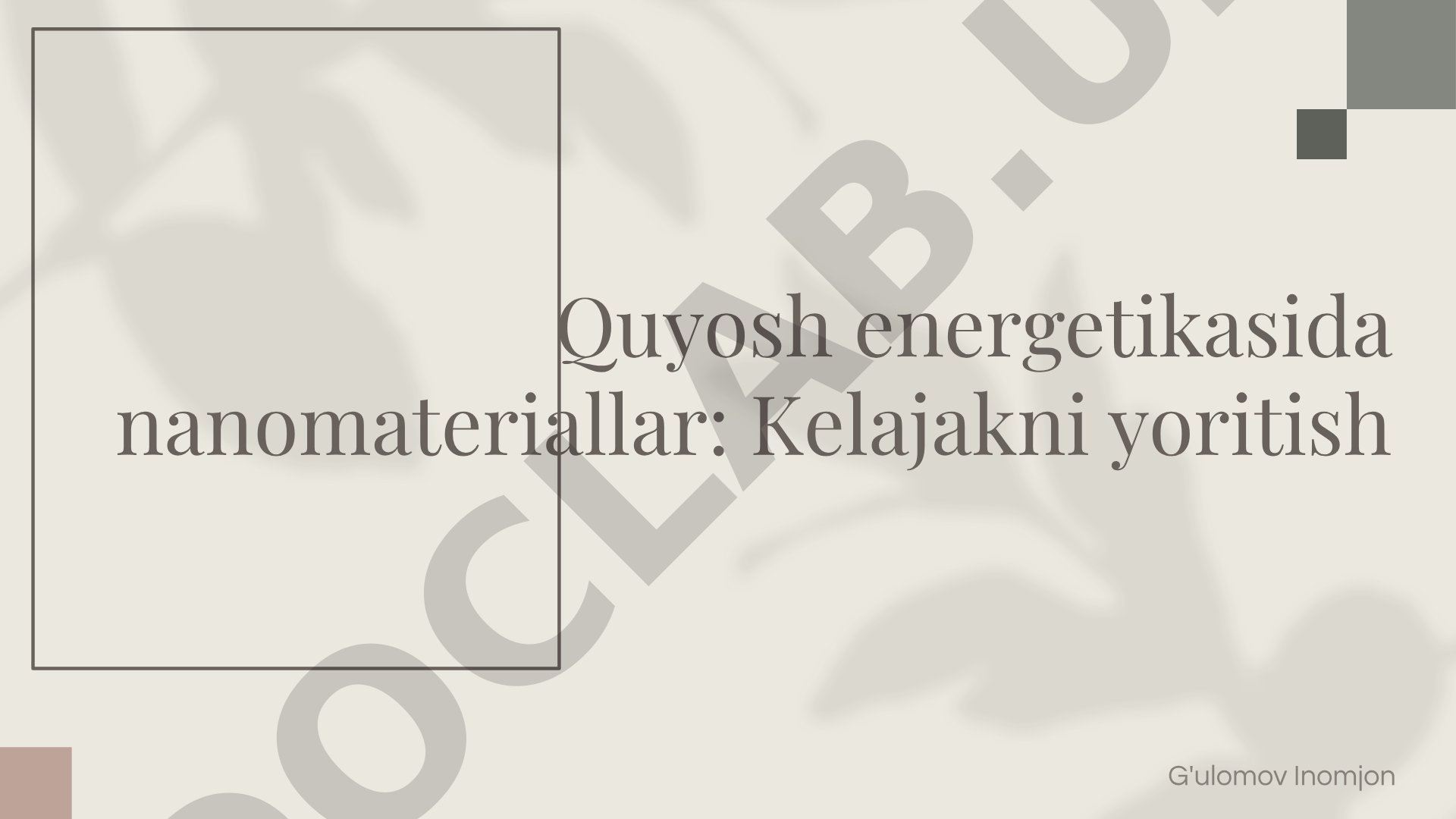 Quyosh energetikasida nanomateriallar: Kelajakni yoritish