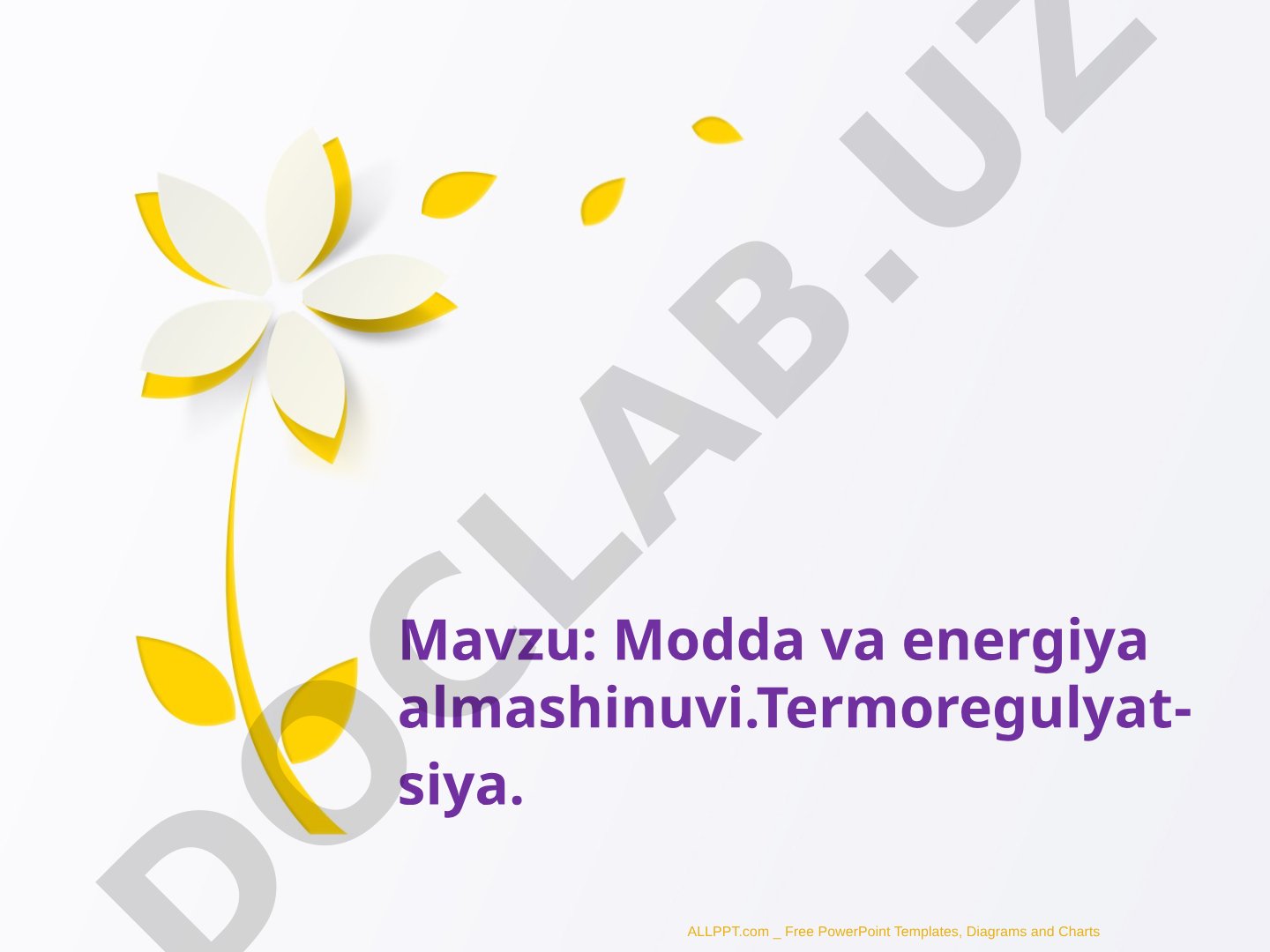 Modda va energiya almashinuvi.Termoregulyatsiya.