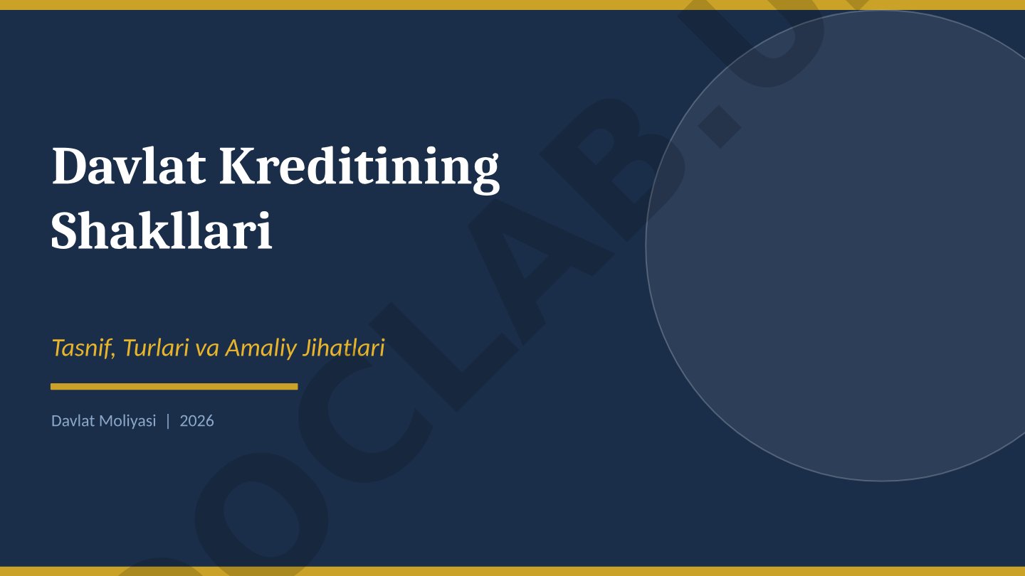 Davlat Kreditining Shakllari Tasnif, Turlari va Amaliy Jihatlari