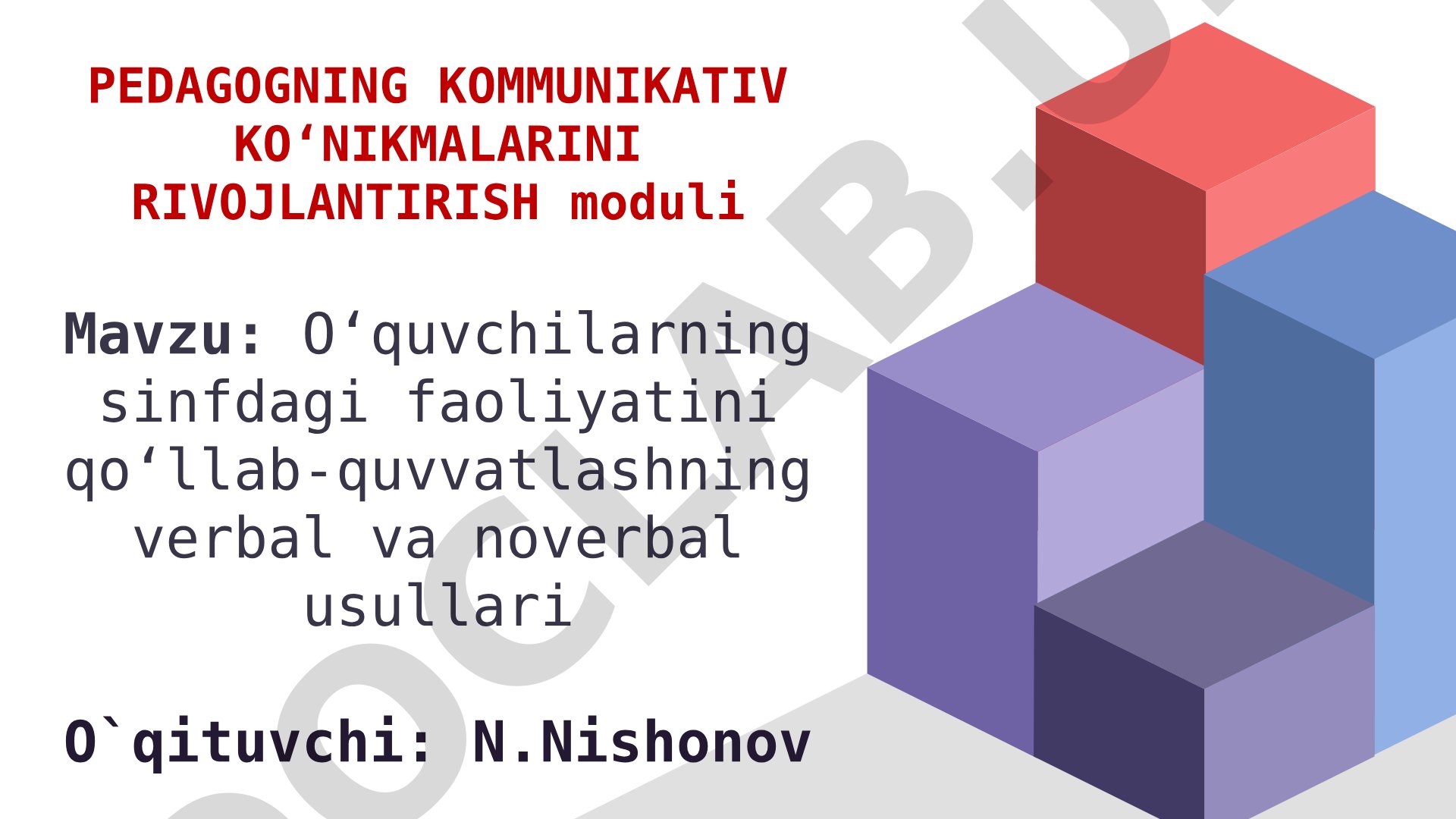 O‘quvchilarning sinfdagi faoliyatini qo‘llab-quvvatlashning verbal va noverbal usullari