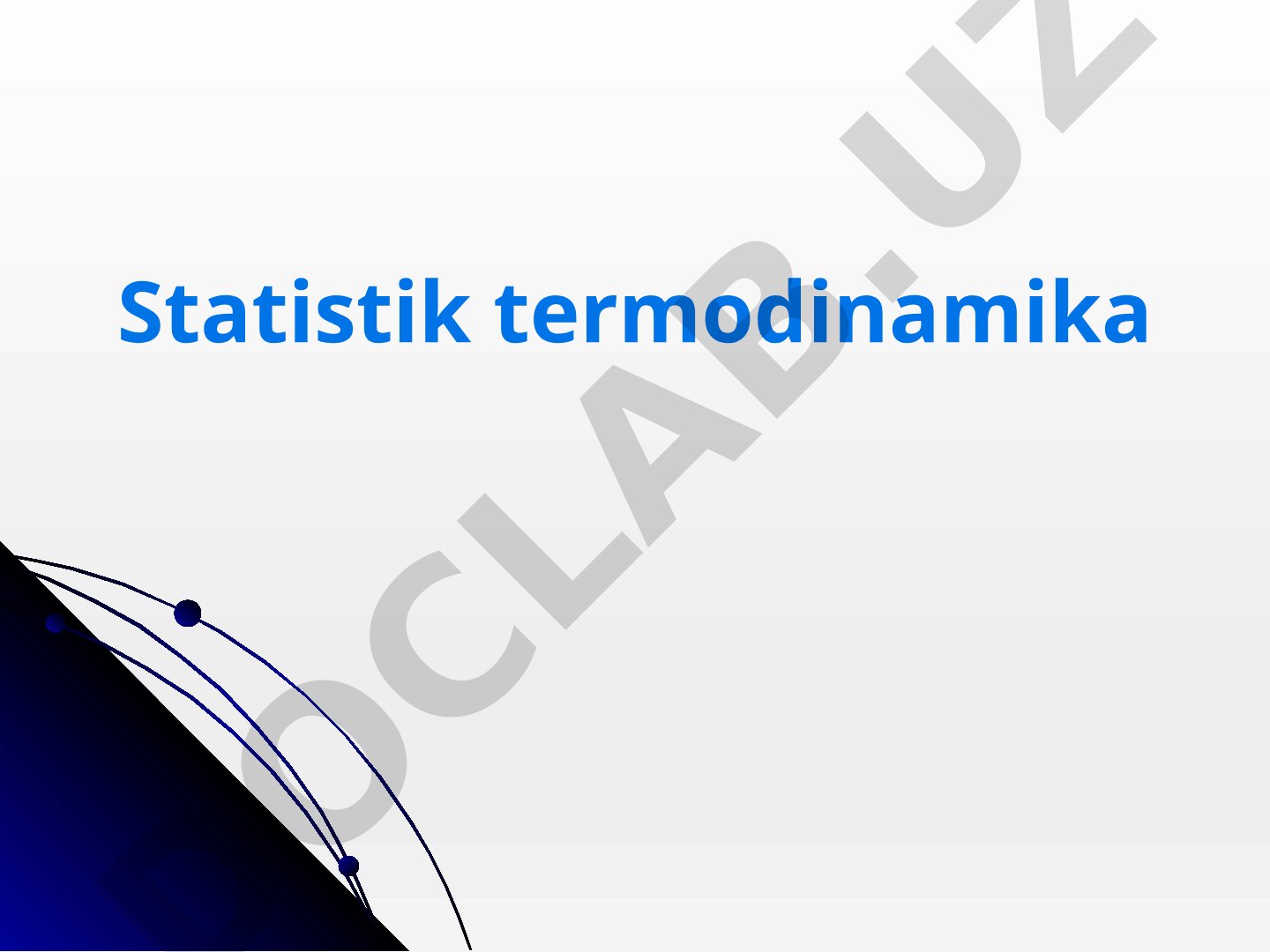 Statistik termodinamika va taqsimlanish funktsiyalari