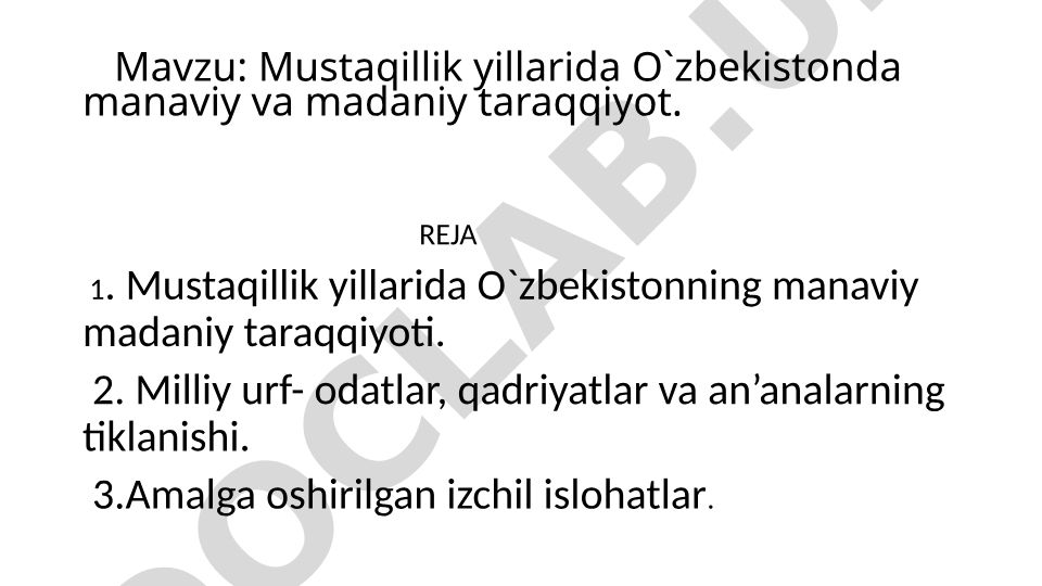 Mustaqillik yillarida O'zbekistonda ma'naviy va madaniy taraqqiyot