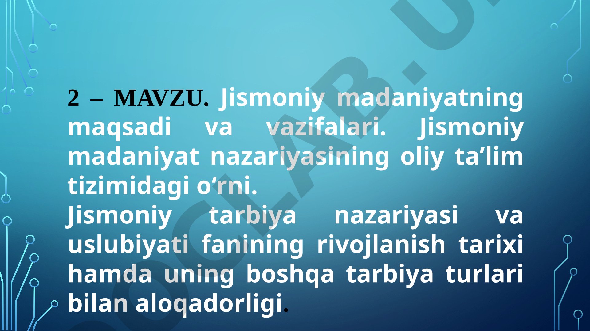 Jismoniy madaniyatning maqsadi va vazifalari