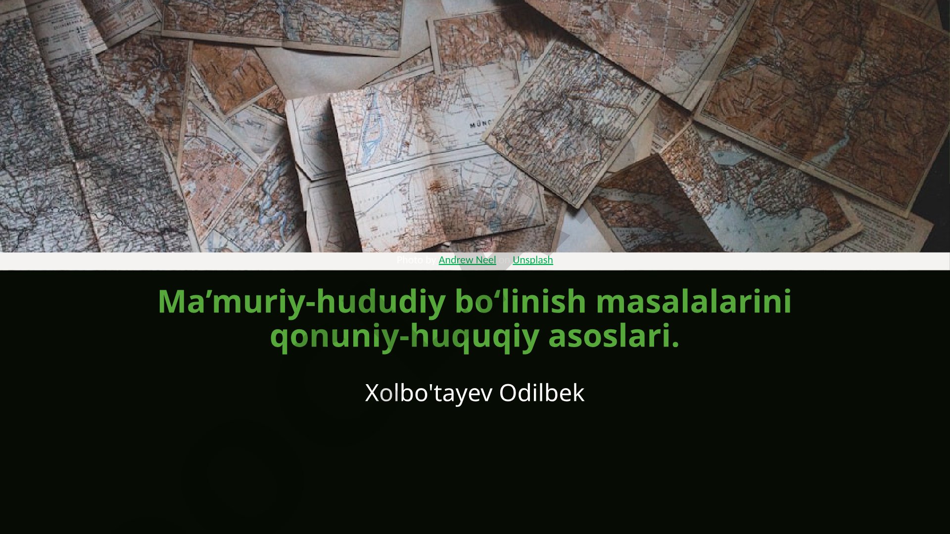 Ma’muriy-hududiy boʻlinish masalalarini qonuniy-huquqiy asoslari