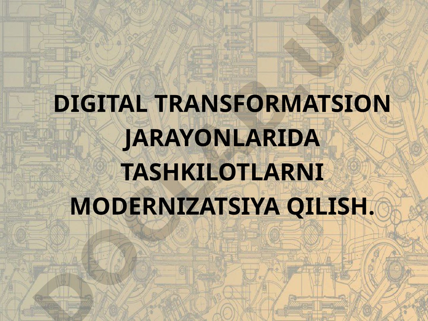 Digital transformatsion jarayonlarida tashkilotlarni modernizatsiya qilish
