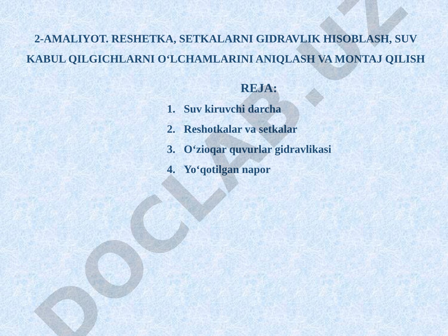 Reshotka va setkalarni gidravlik hisoblash, suv kabul qilgichlarni o‘lchamlarini aniqlash va montaj qilish