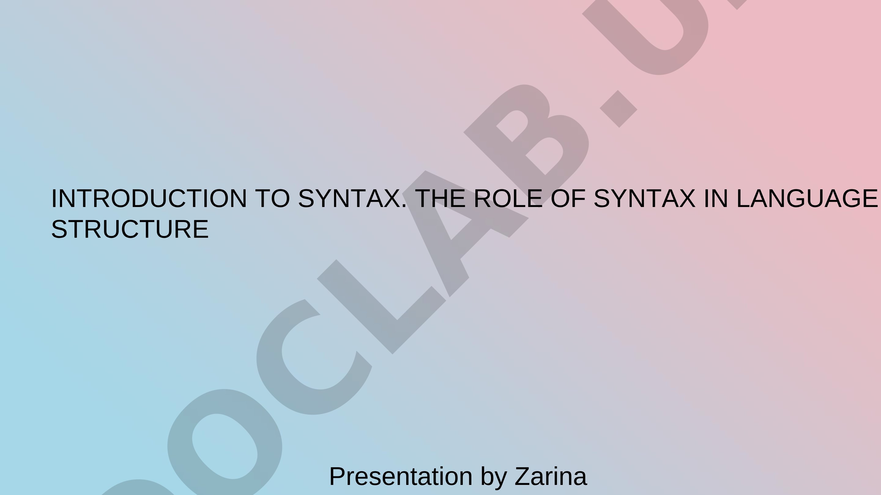 Introduction to syntax. The role of syntax in language structure