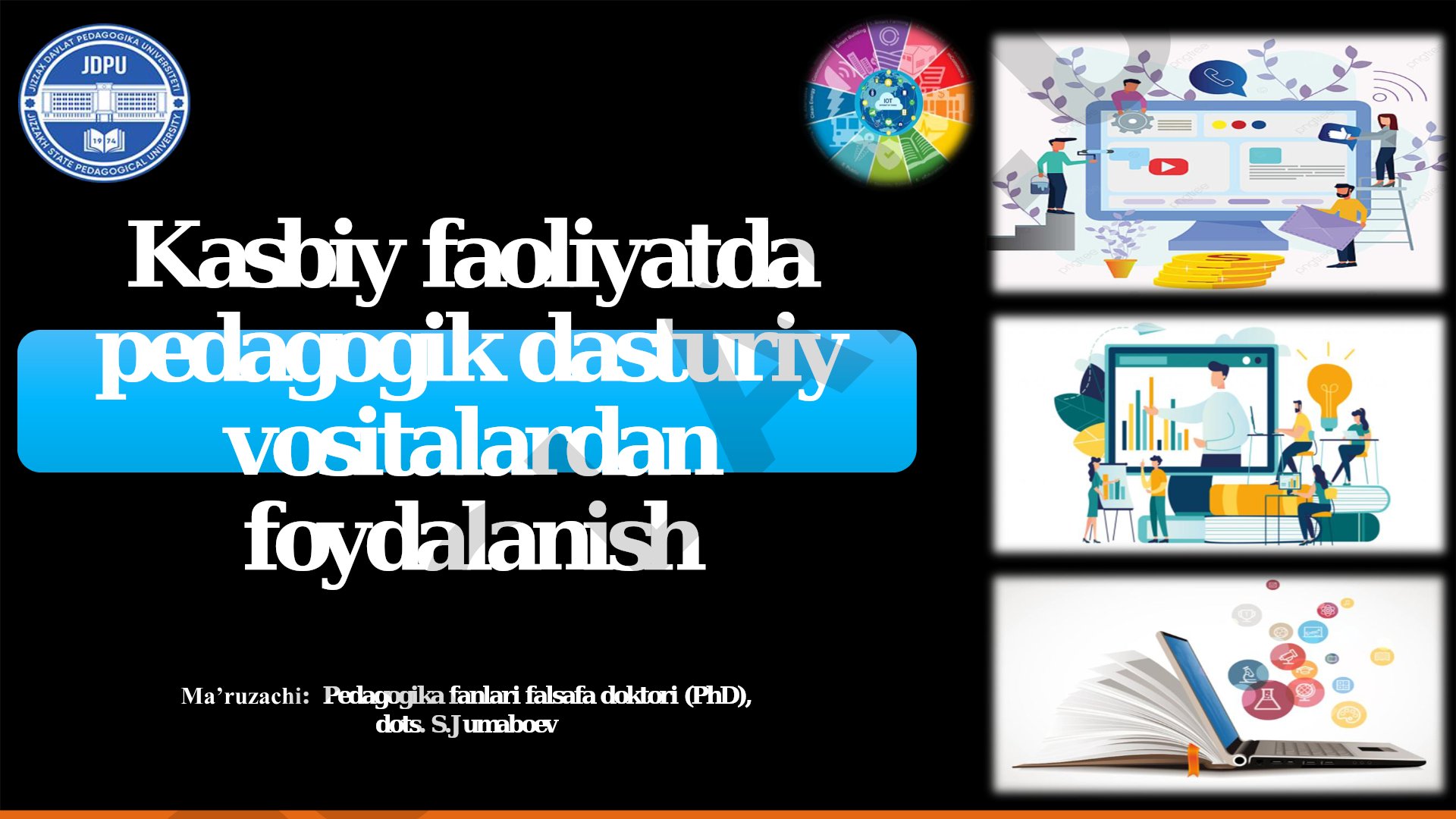 Kasbiy faoliyatda pedagogik dasturiy vositalardan foydalanish