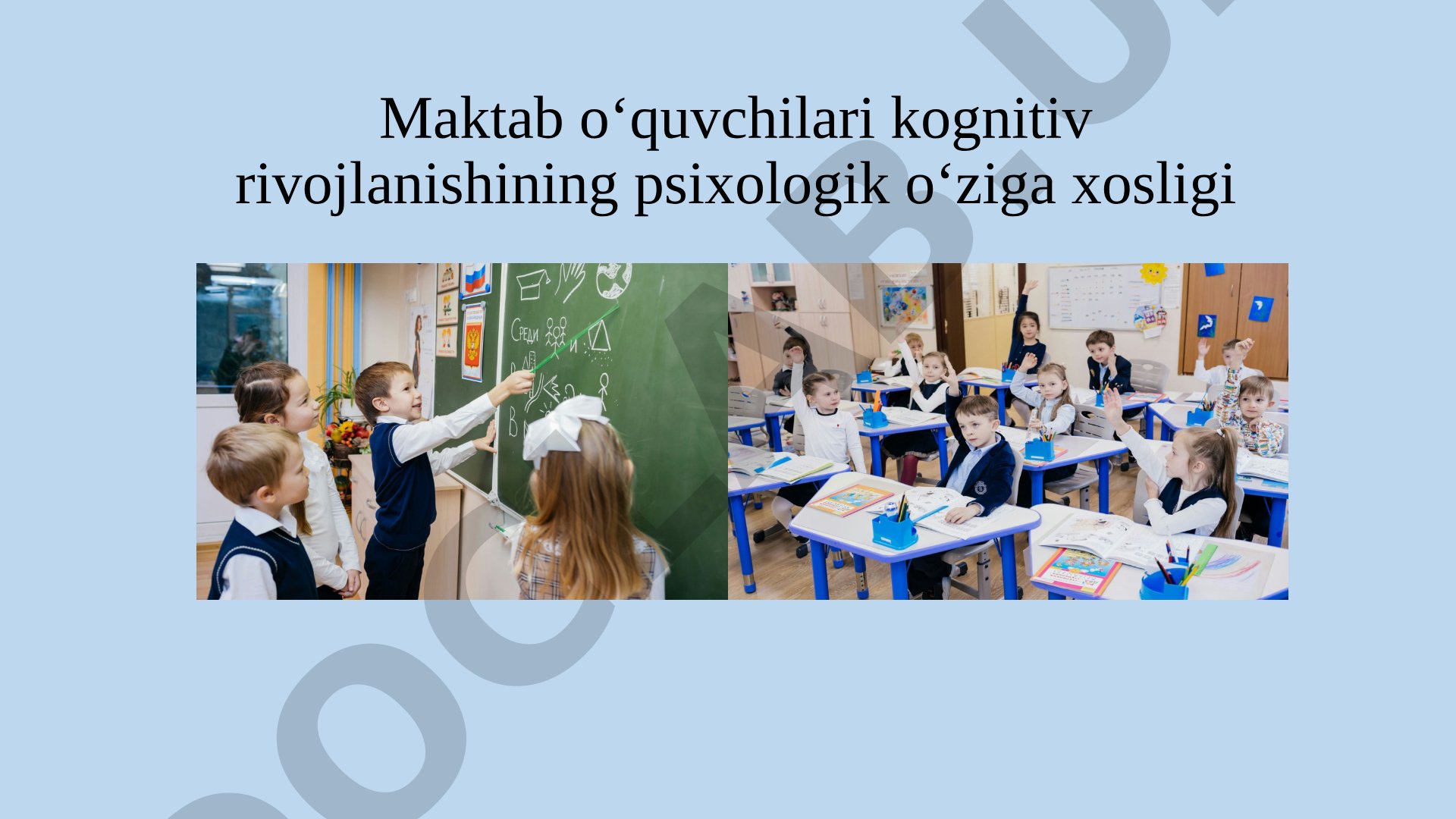 Maktab o‘quvchilari kognitiv rivojlanishining psixologik o‘ziga xosligi