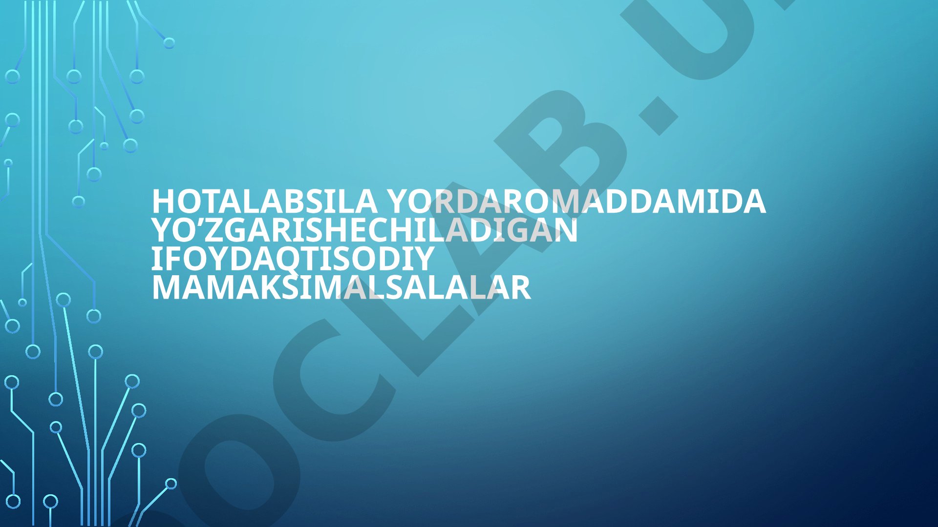 Hosila yordamida yechiladigan iqtisodiy masalalar