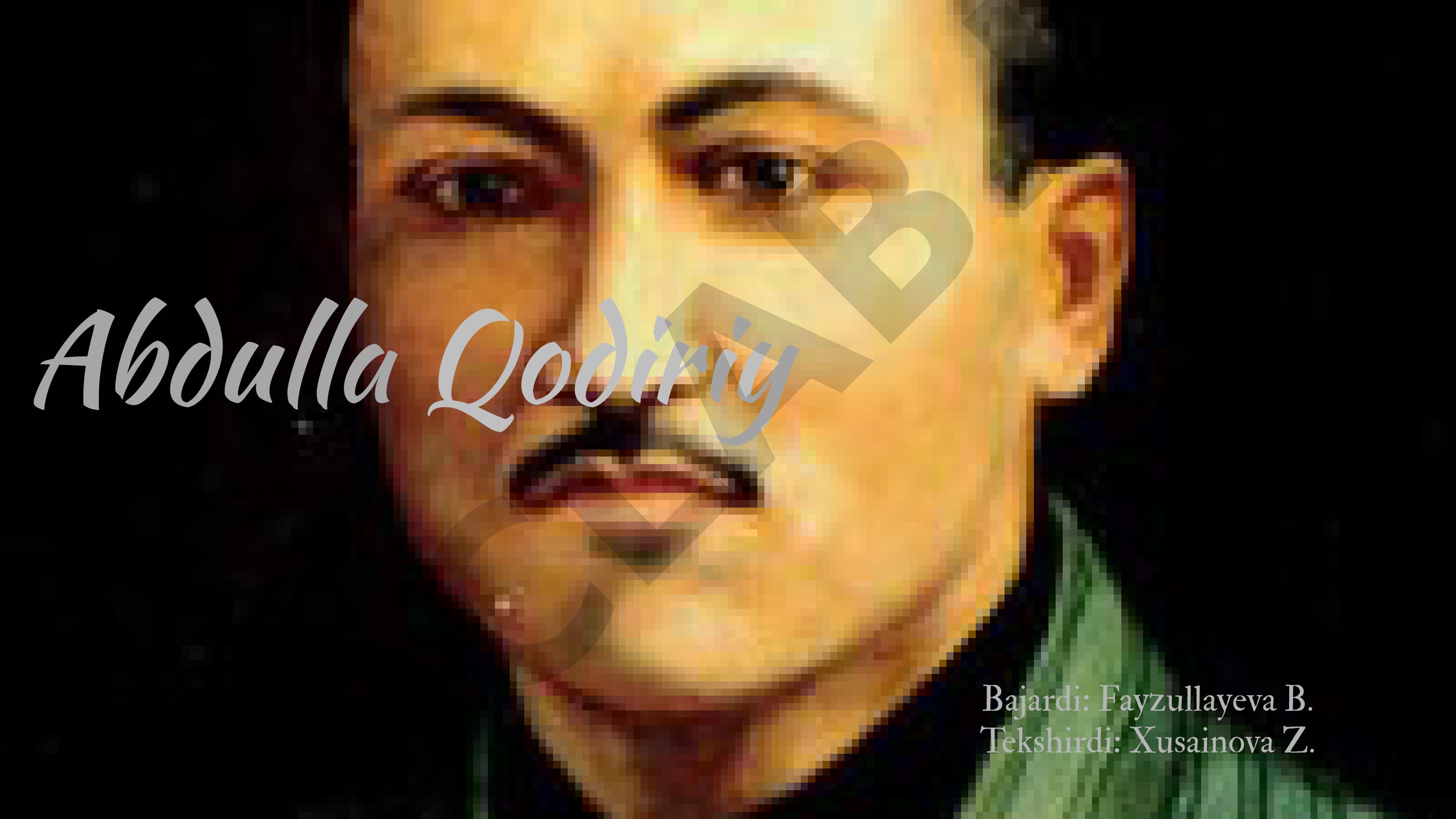 O‘zbek yozuvchisi Abdulla Qodiriy hayoti va ijodiga oid taqdimot
