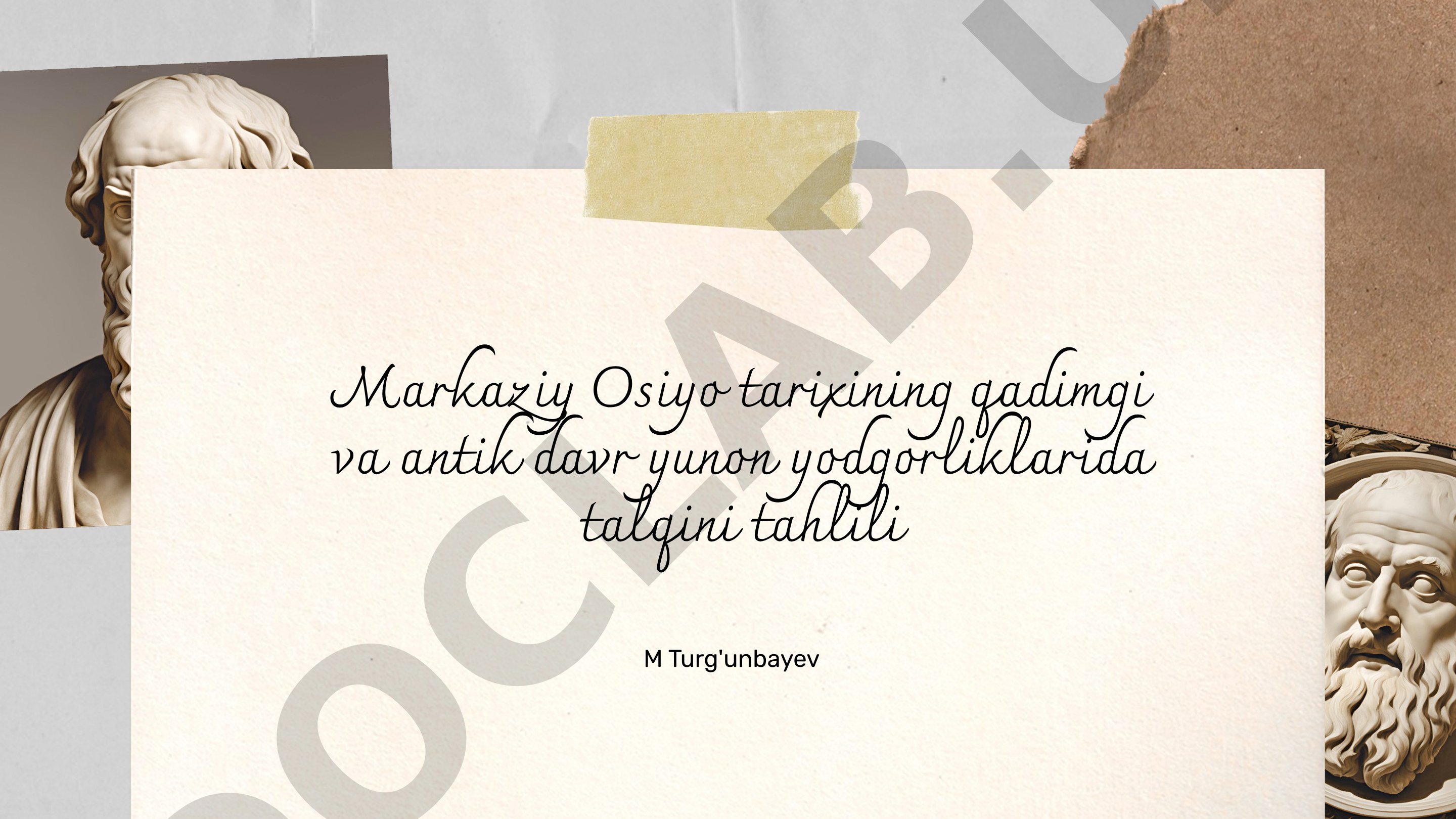 Markaziy Osiyo tarixining qadimgi va antik davr yunon yodgorliklarida talqini tahlili