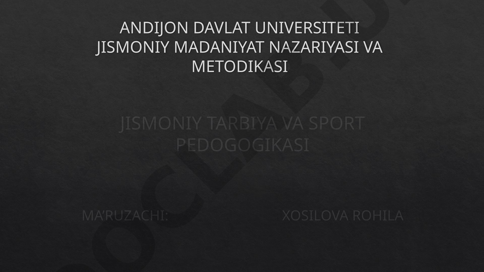 Jismoniy tarbiya va sport pedagogikasining umumiy asoslari